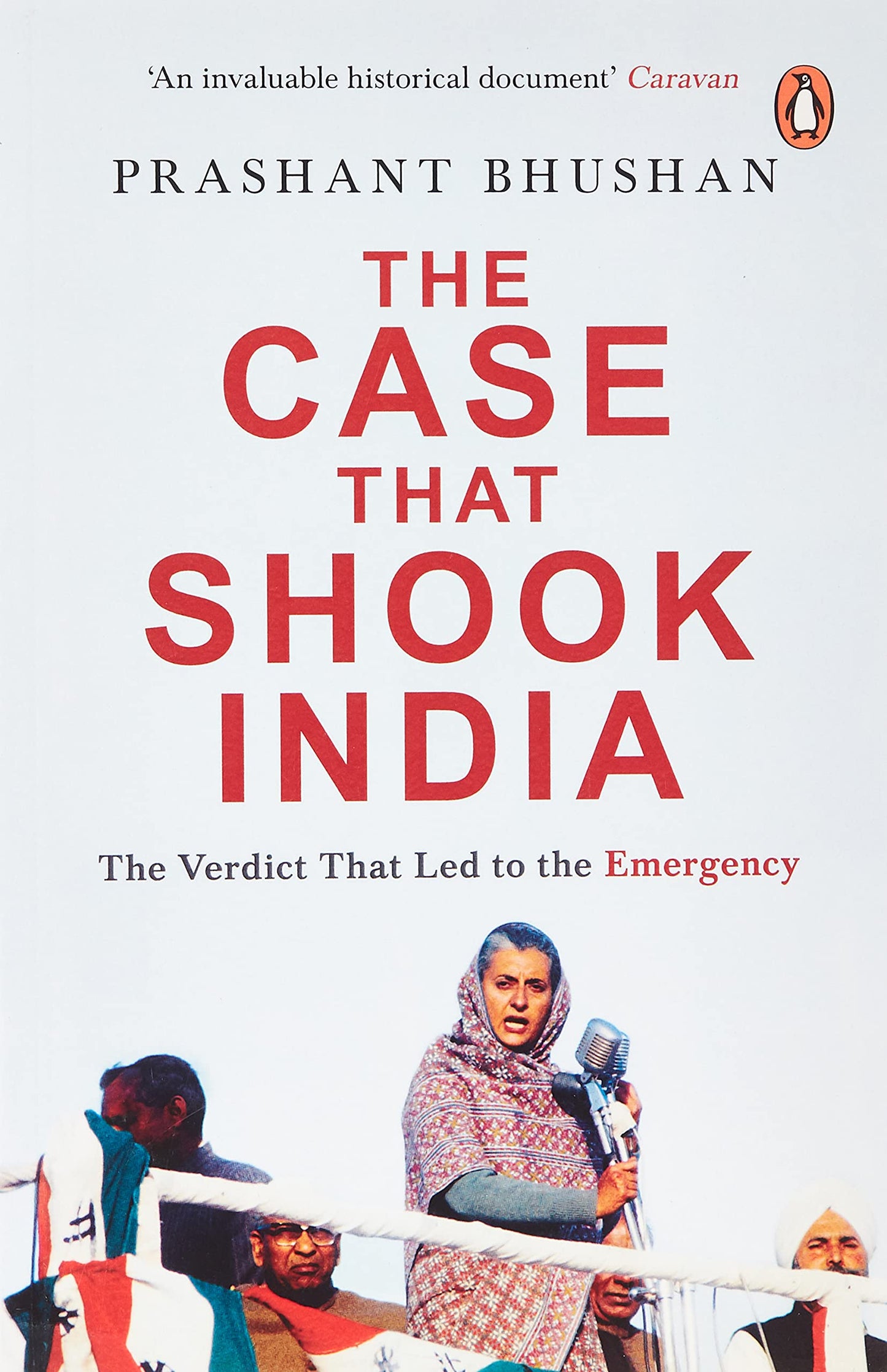 Case That Shook India, The (PB): The Verdict That Led to the Emergency