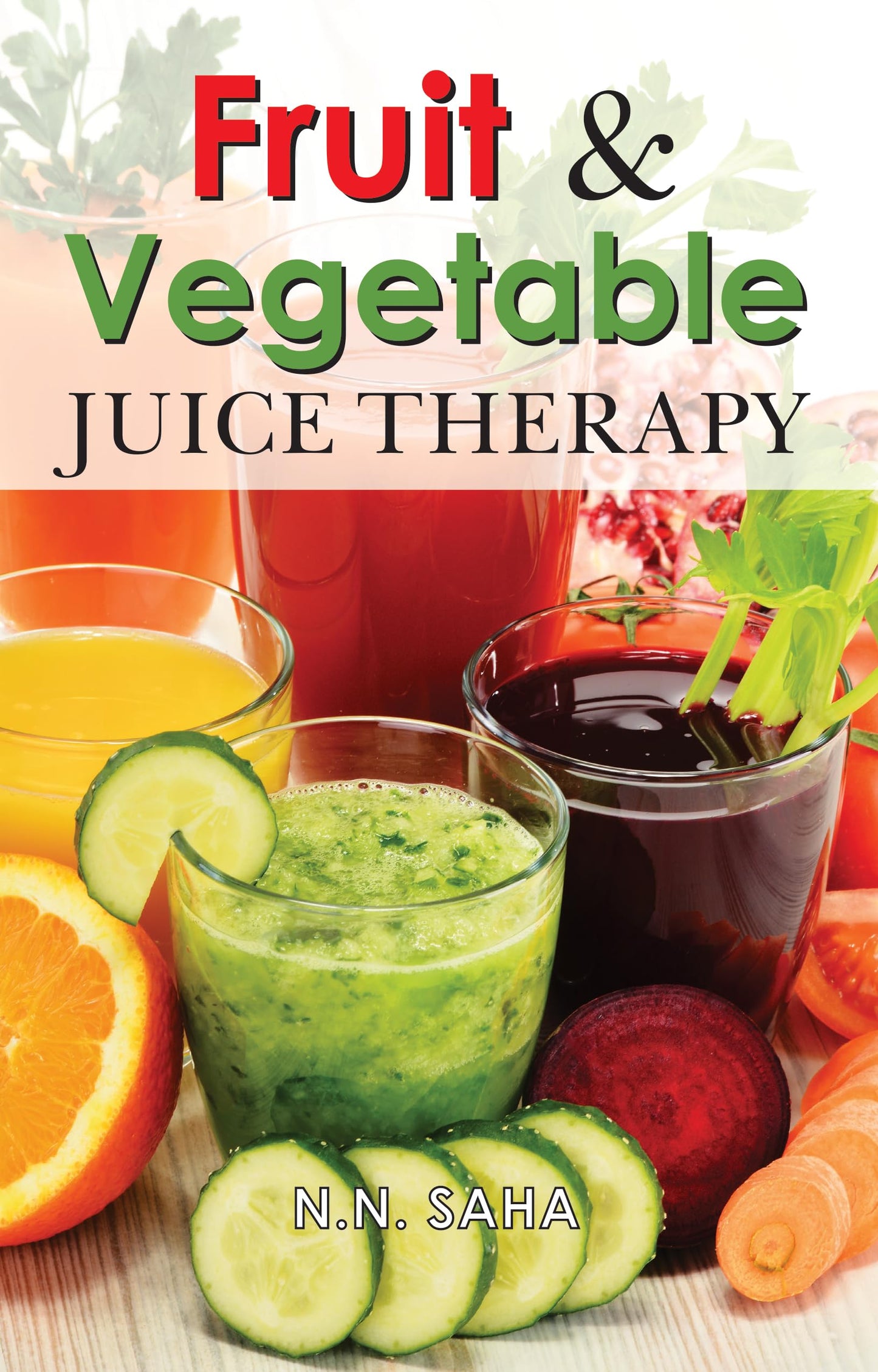 FRUIT AND VEGETABLE JUICE THERAPY book cover