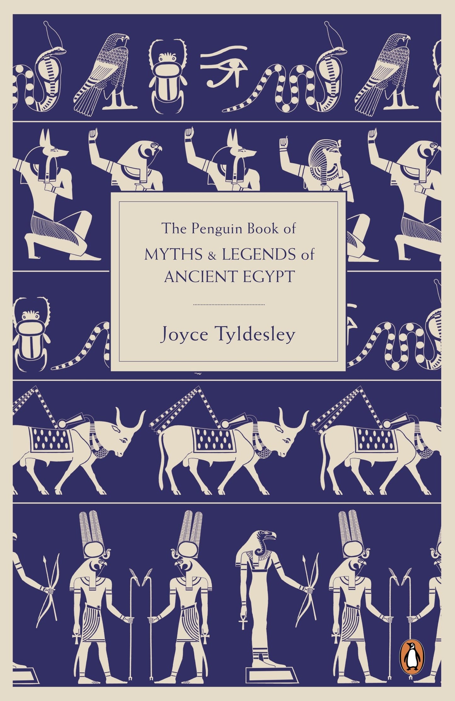 The Penguin Book of Myths and Legends of Ancient Egypt by Joyce Tyldesley book cover