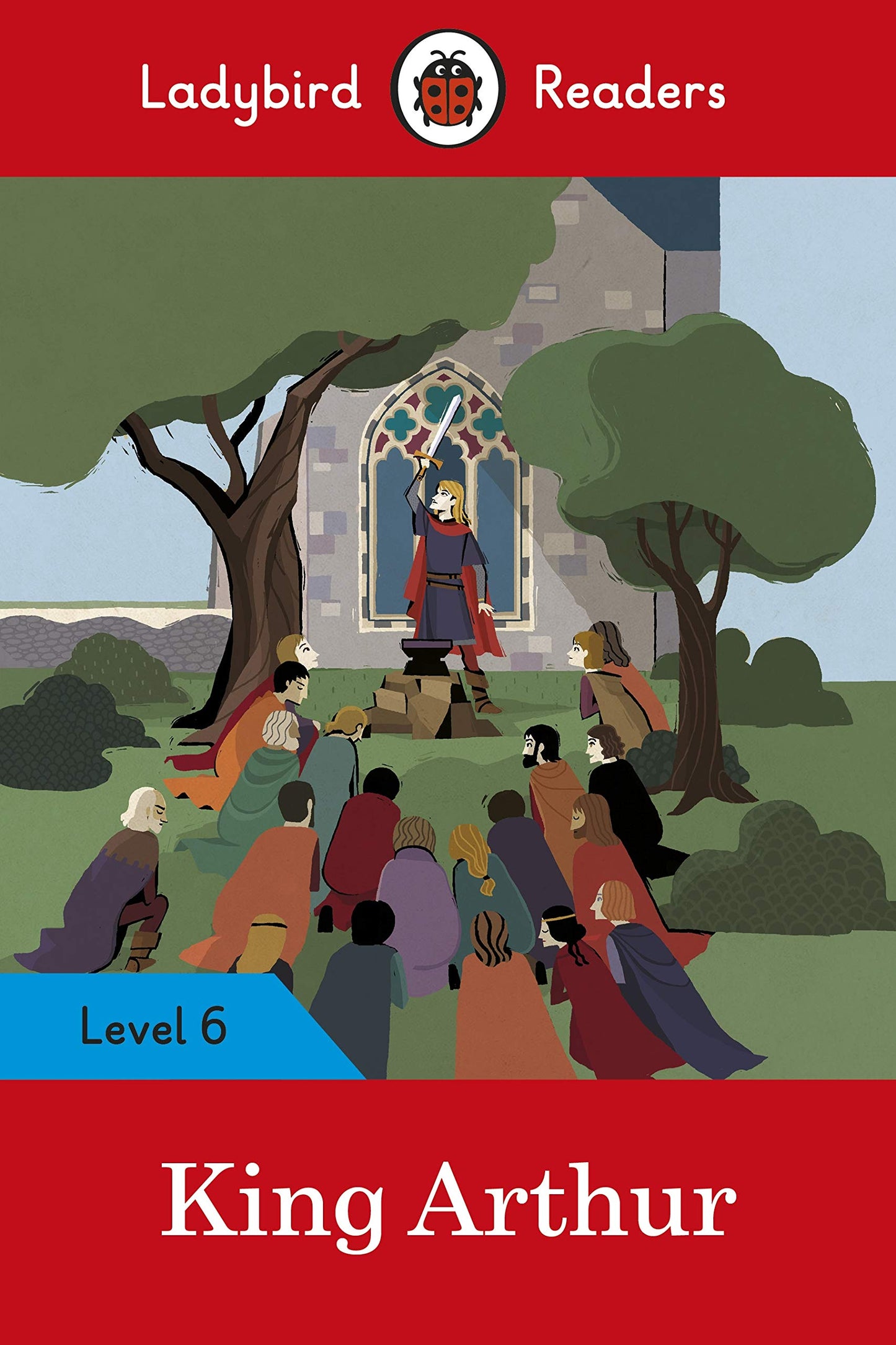 King Arthur - Ladybird Readers Level 6 book cover