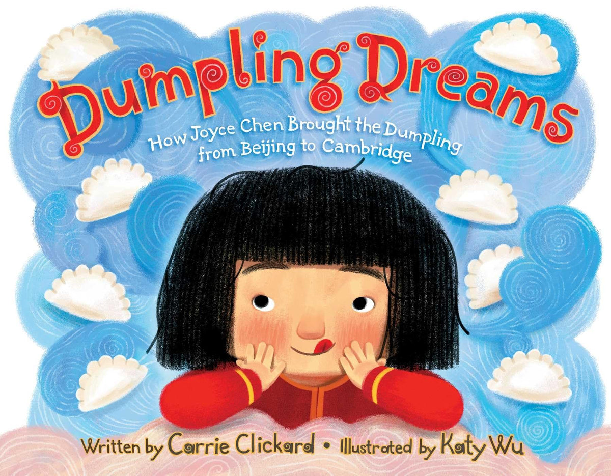 Dumpling Dreams: How Joyce Chen Brought the Dumpling from Beijing to Cambridge book cover