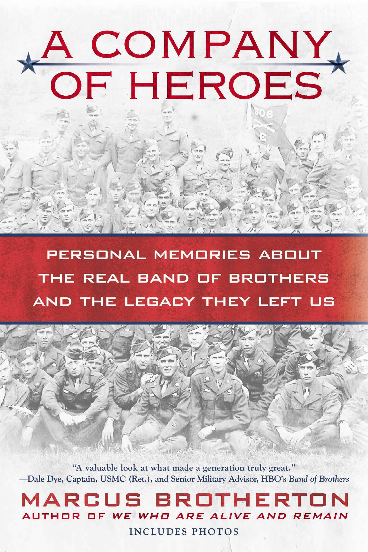 A Company of Heroes: Personal Memories about the Real Band of Brothers and the Legacy They Left Us by Marcus Brotherton (Author) book cover