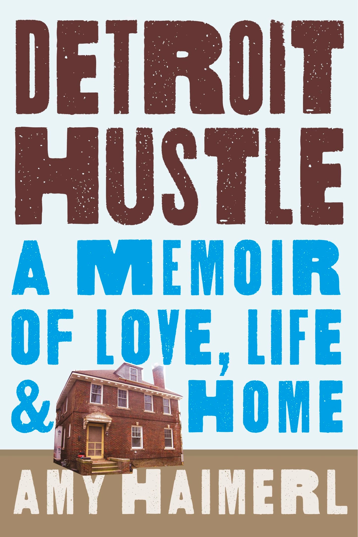 Detroit Hustle: A Memoir of Life, Love, and Home book cover