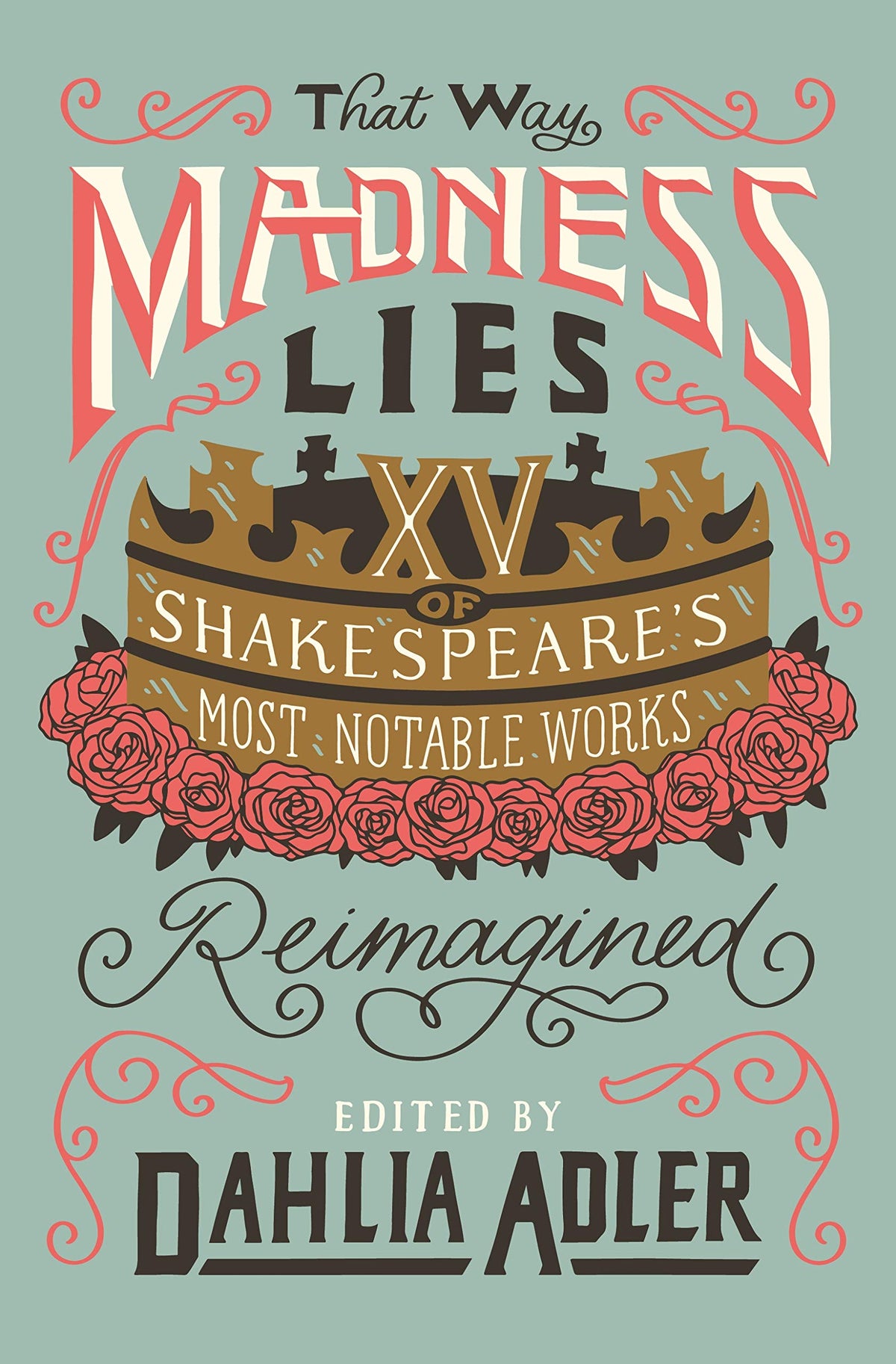 That Way Madness Lies: 15 of Shakespeares Most Notable Works Reimagined book cover