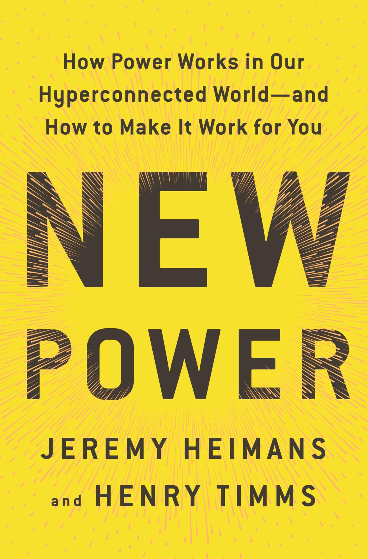 New Power: How Power Works in Our Hyperconnected World - and How to Make It Work for You book cover
