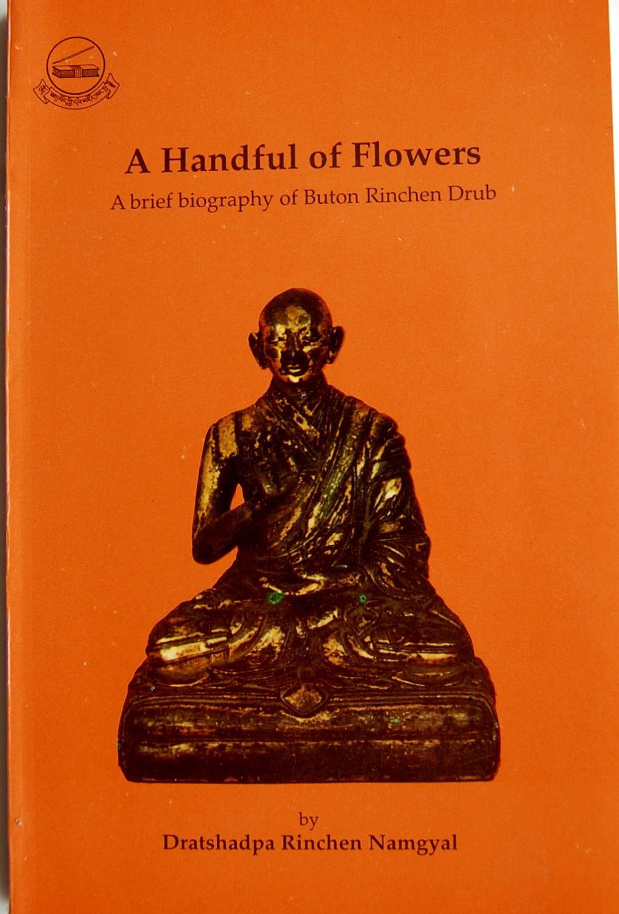A Handful of Flowers: A Brief Biography of Buton Rinchen Drub book cover