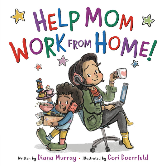 HELP MOM WORK FROM HOME! book cover