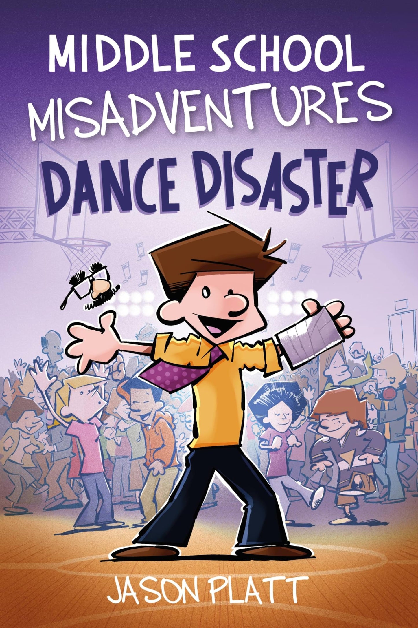 MIDDLE SCHOOL MISADVENTURES: DANCE DISASTER book cover