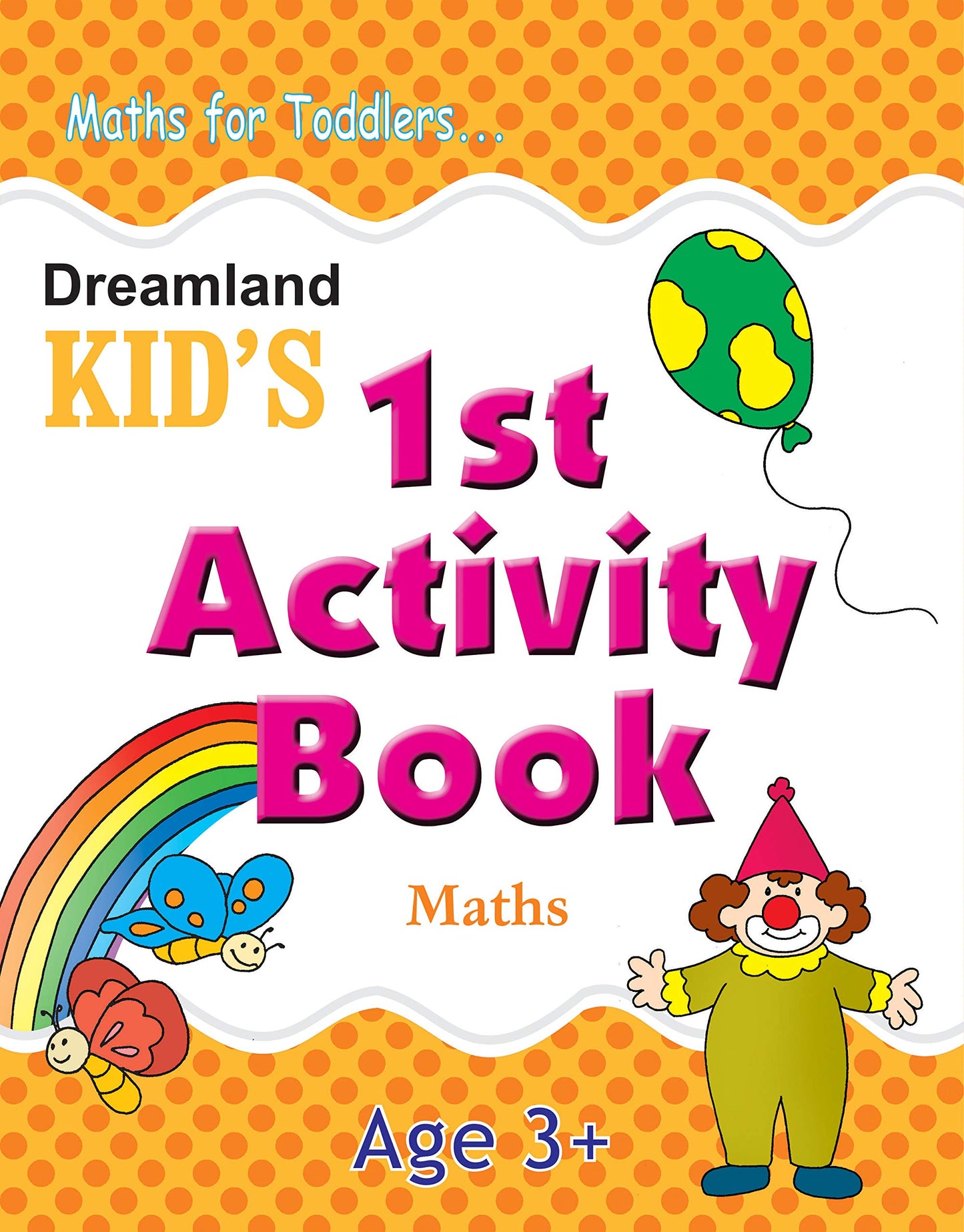 Kids 1st Activity Book Maths by Dreamland Publications (Author) book cover
