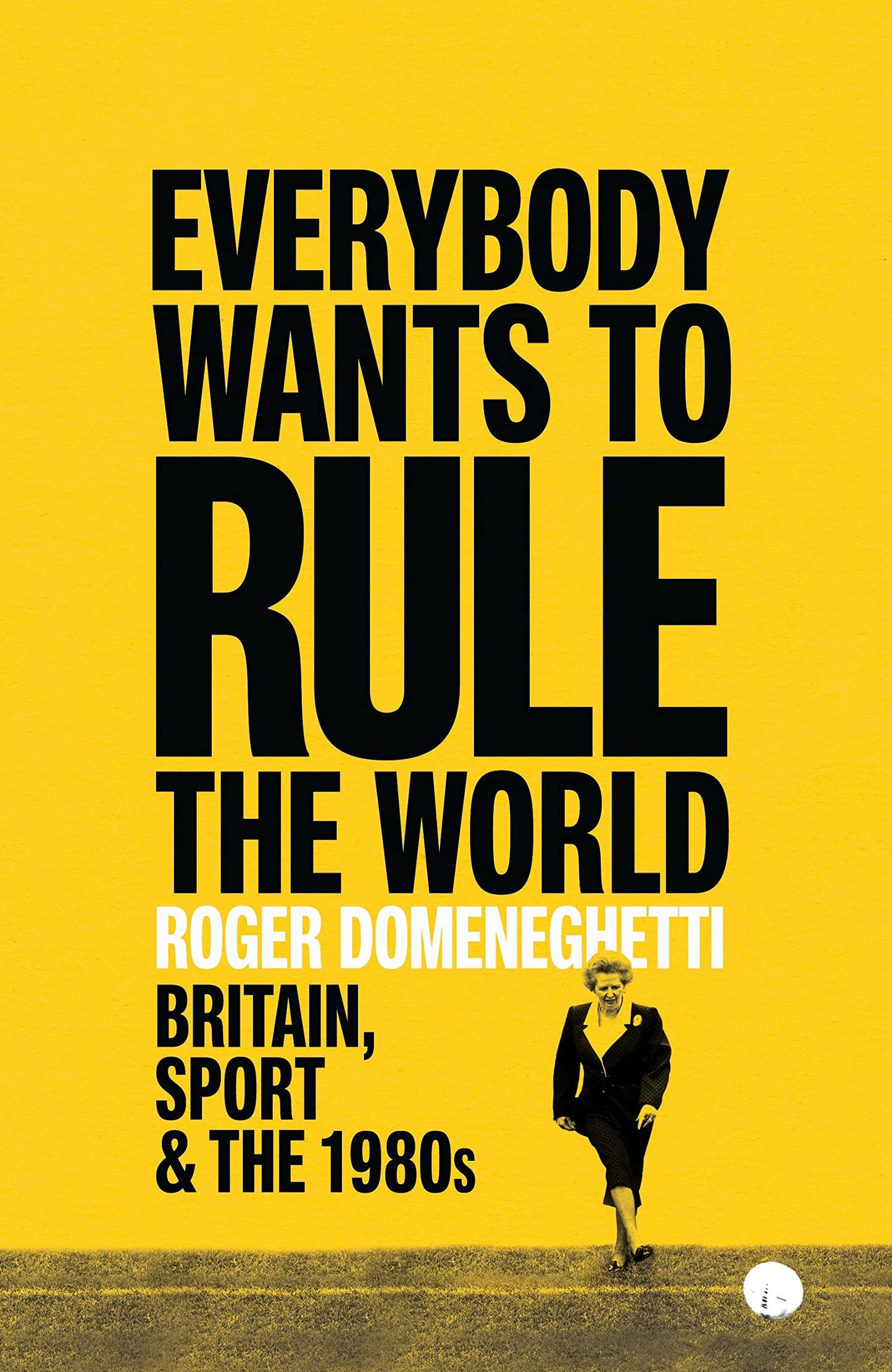 Everybody Wants to Rule the World book cover