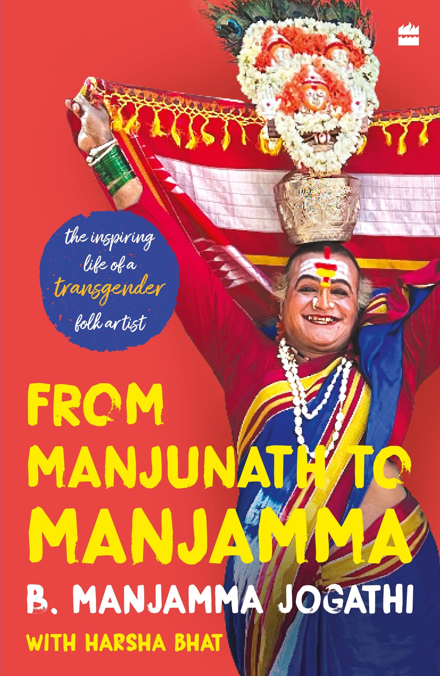 From Manjunath To Manjamma : The Inspiring Life of a Transgender Folk Artist book cover