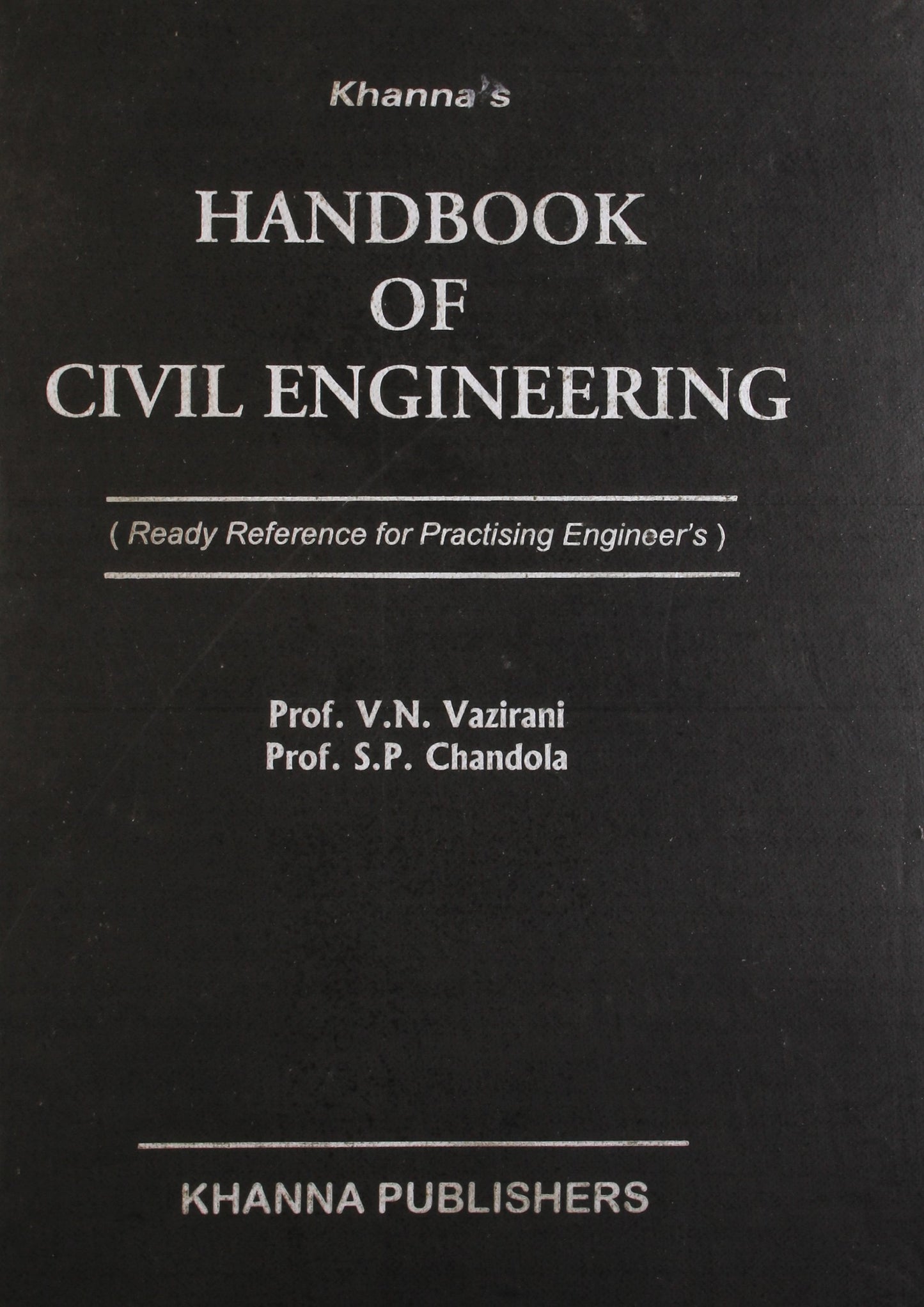 Handbook Of Civil Engineering (Ready Reference For Practising Engineers)