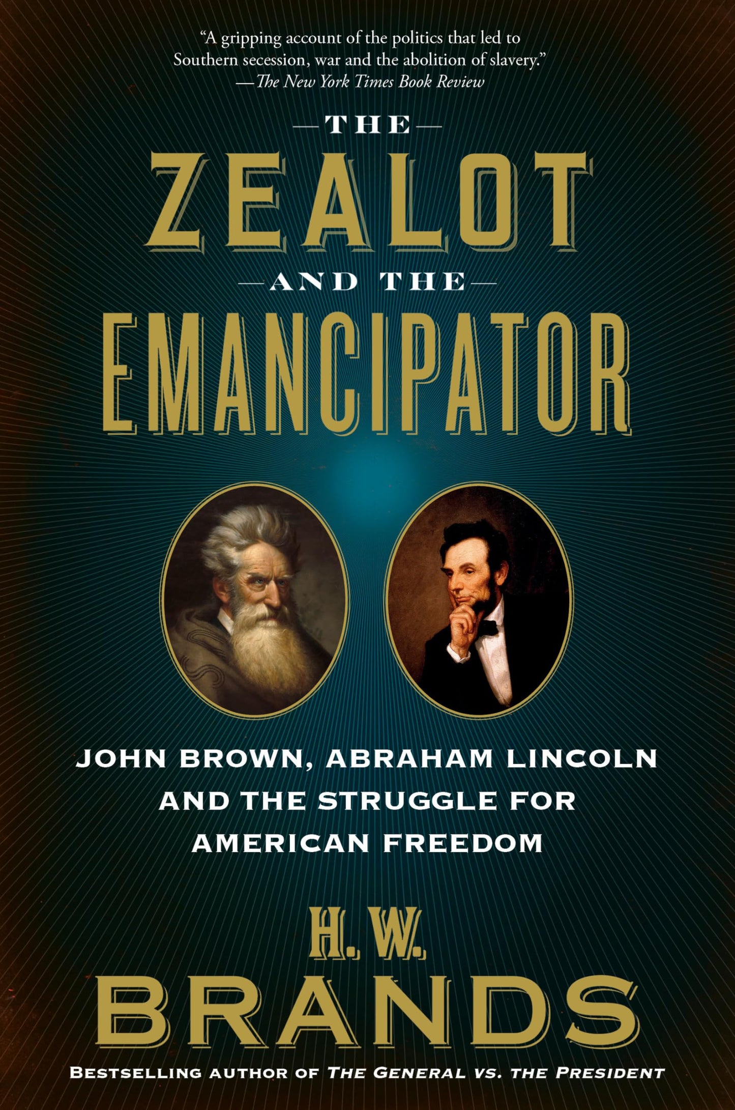 The Zealot and the Emancipator: John Brown, Abraham Lincoln and the Struggle for American Freedom book cover