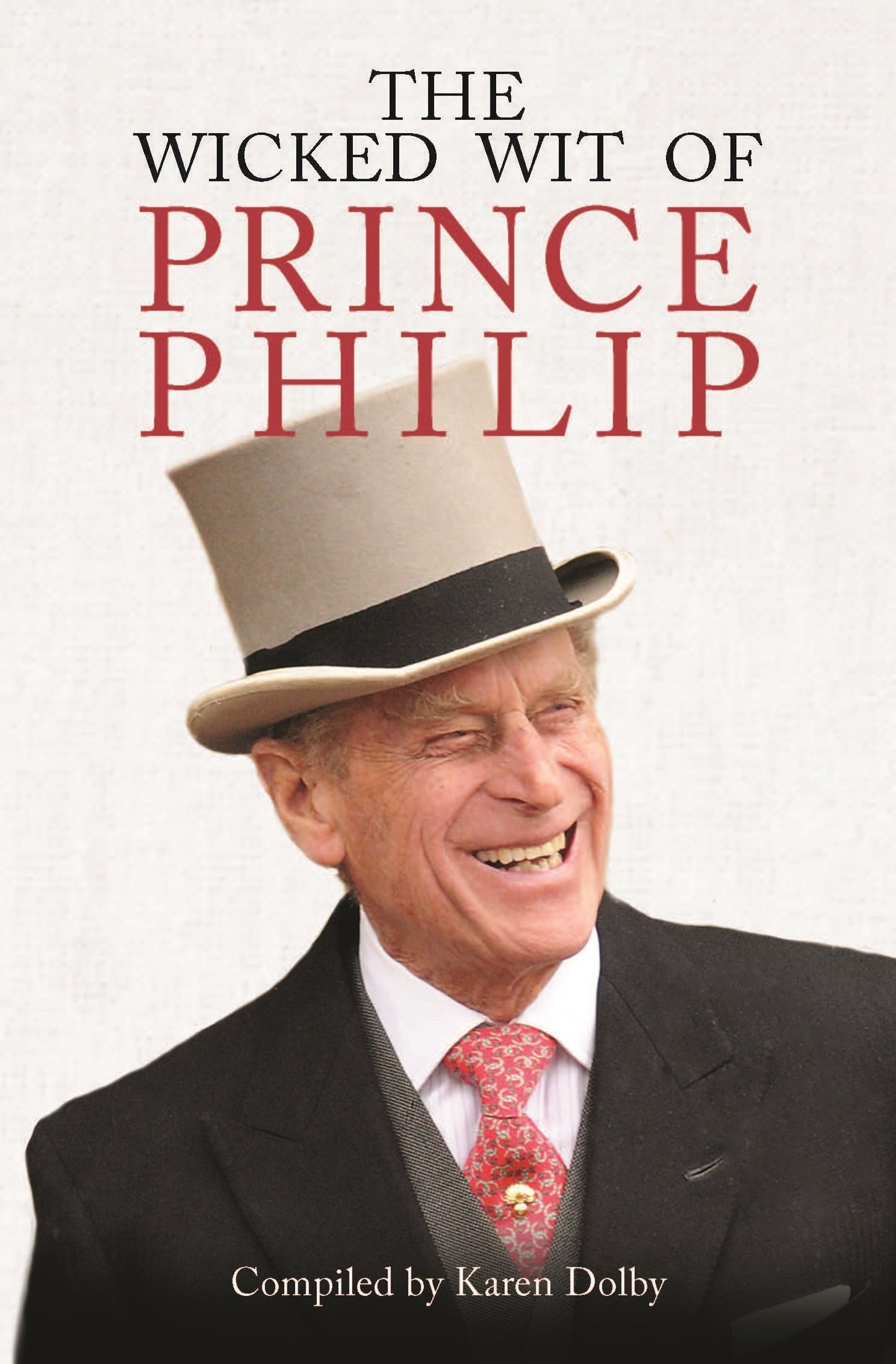 THE WICKED WIT OF PRINCE PHILIP book cover