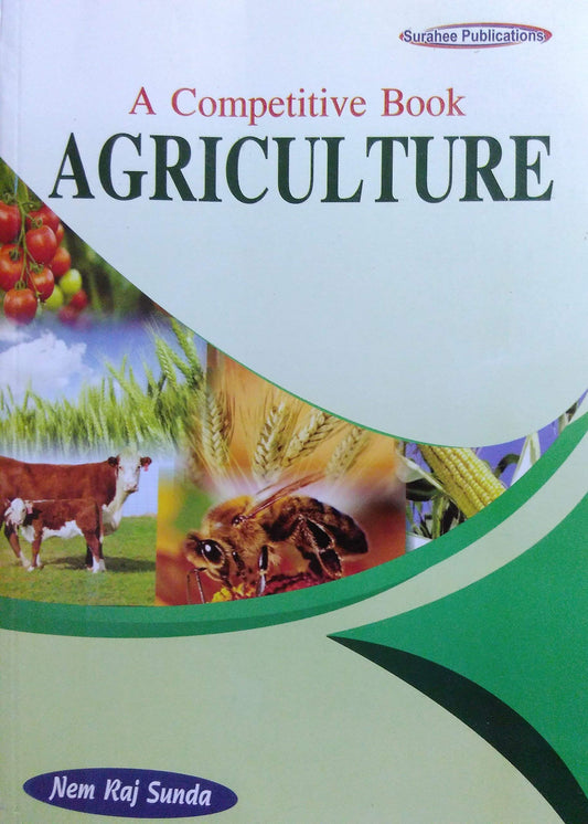A Competitive Book of Agriculture for UPSC  PSCs ARS/SRF/JRF  Pre PG & Ph.D. Entrance by Nemraj Sunda (Author) book cover