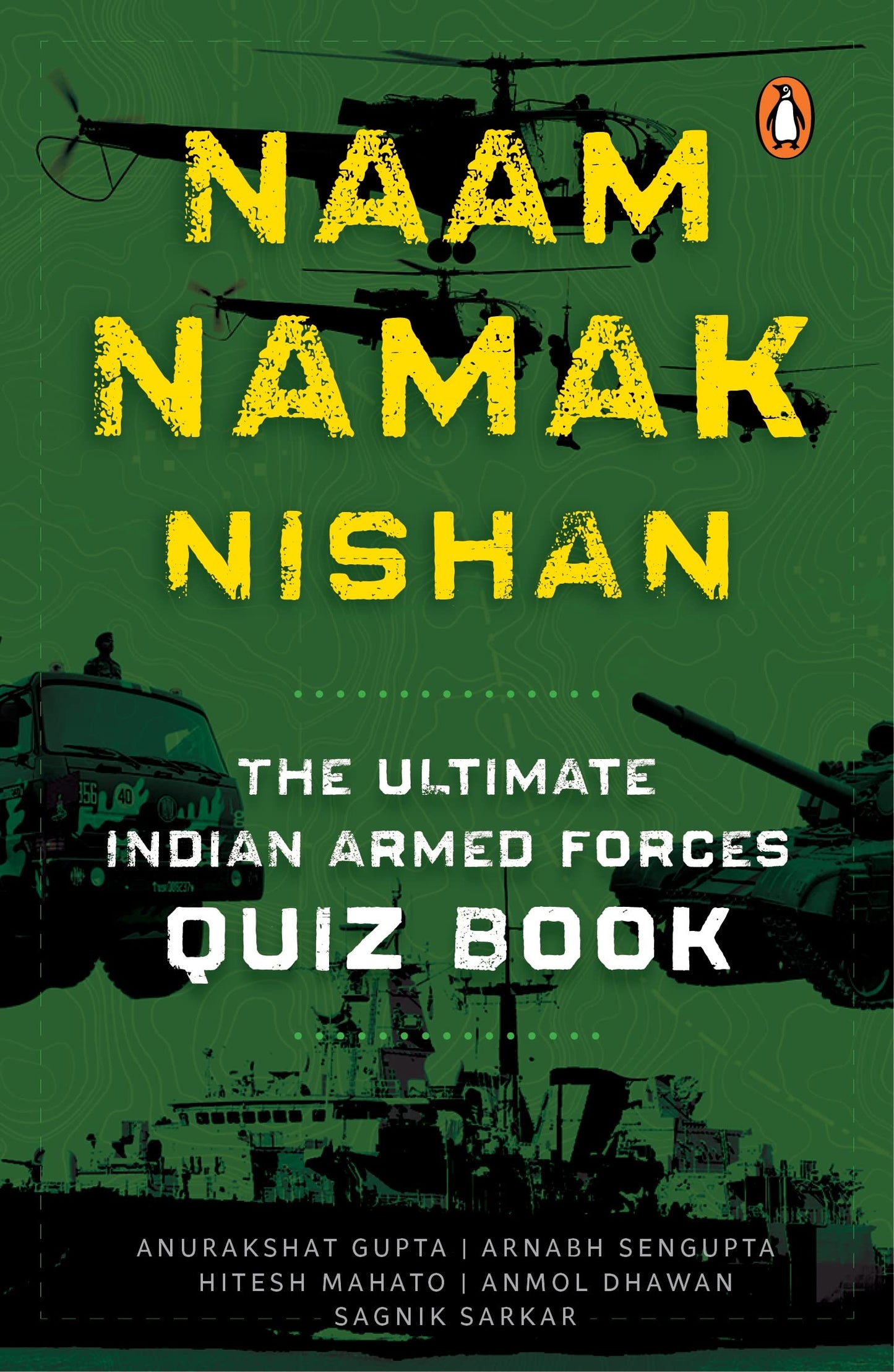 Naam, Namak, Nishan : The Ultimate Indian Armed Forces Quizbook book cover
