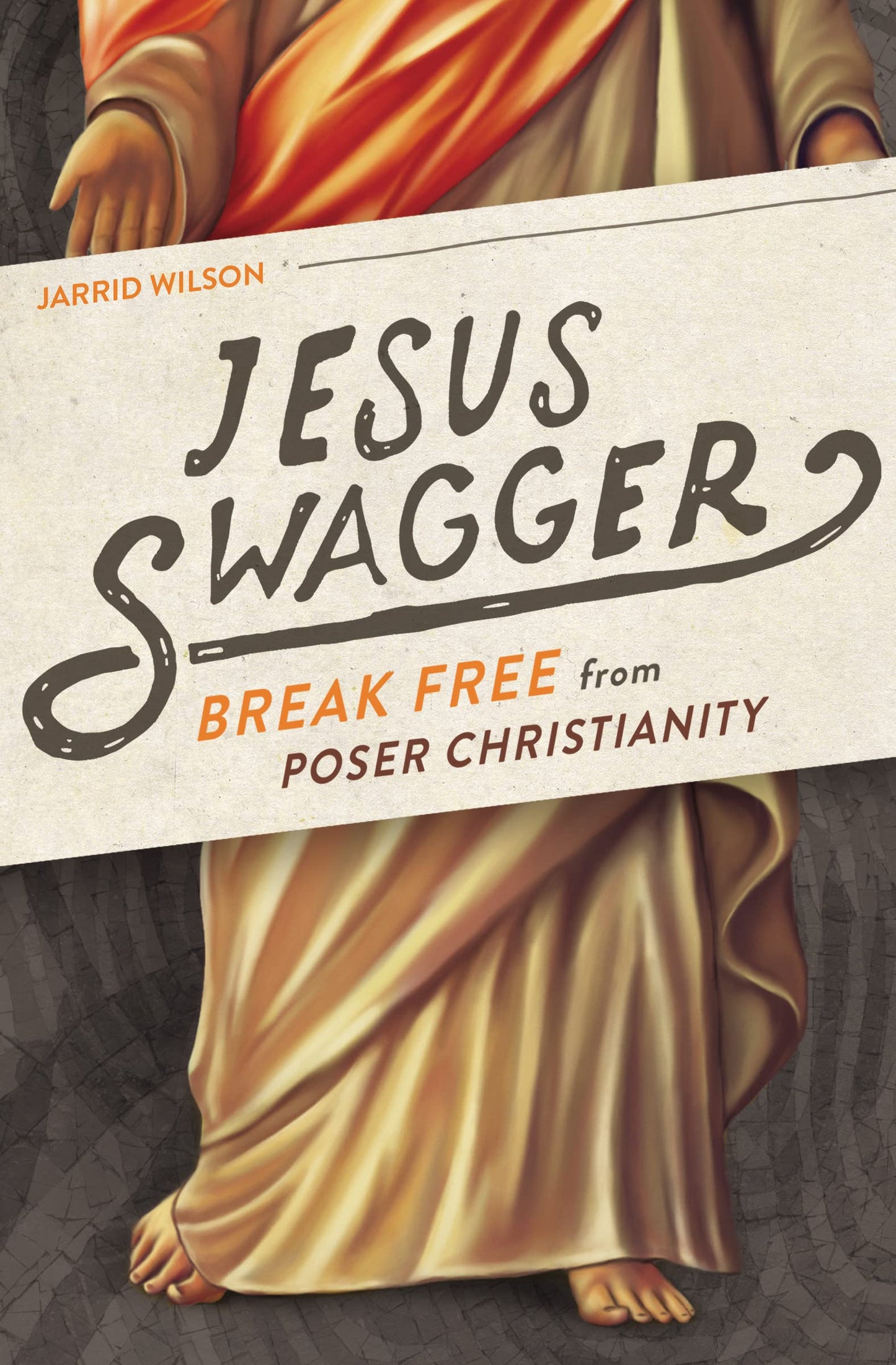 Jesus Swagger: Break Free from Poser Christianity book cover
