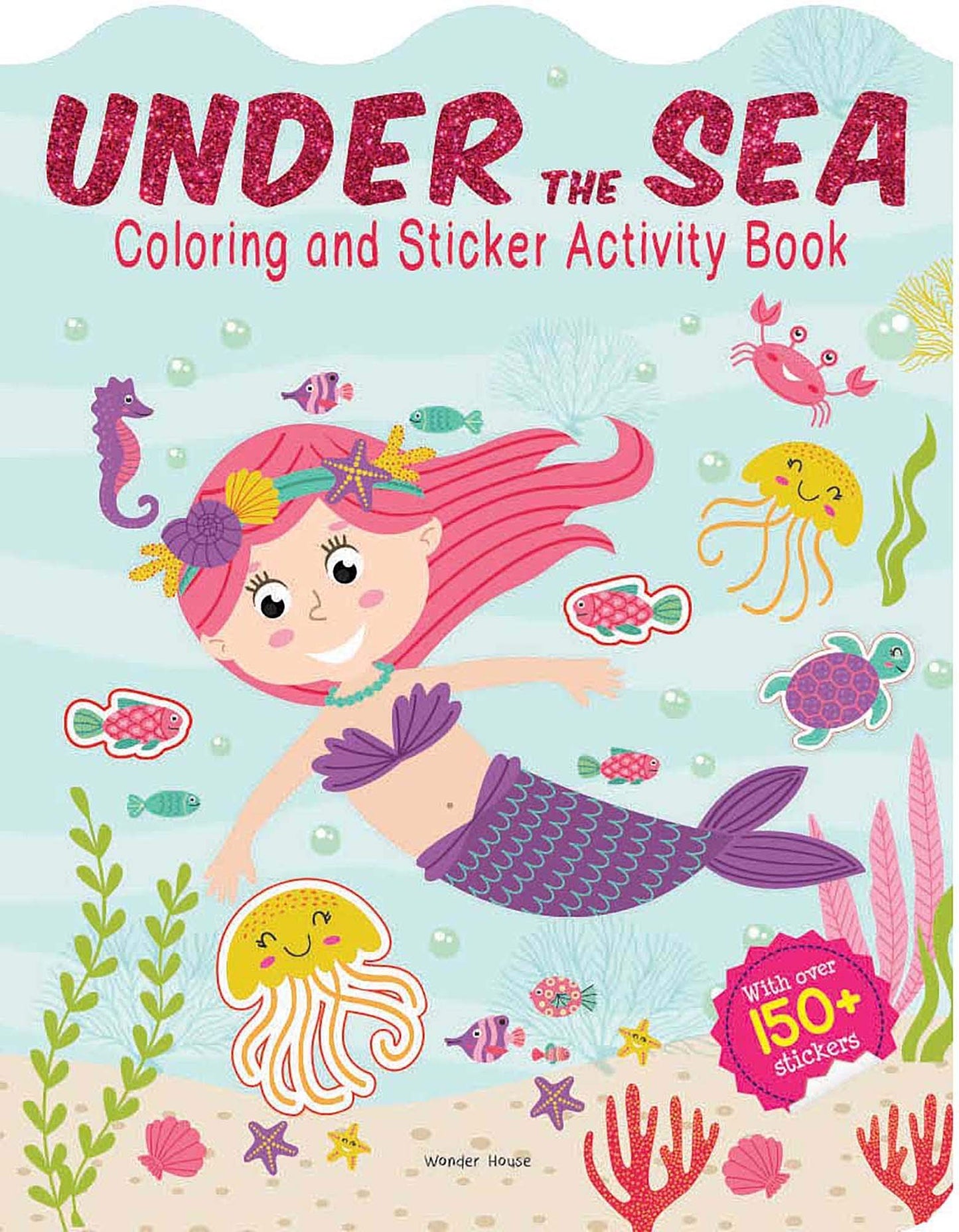 Under The Sea - Coloring and Sticker Activity Book (With 150+ Stickers) book cover