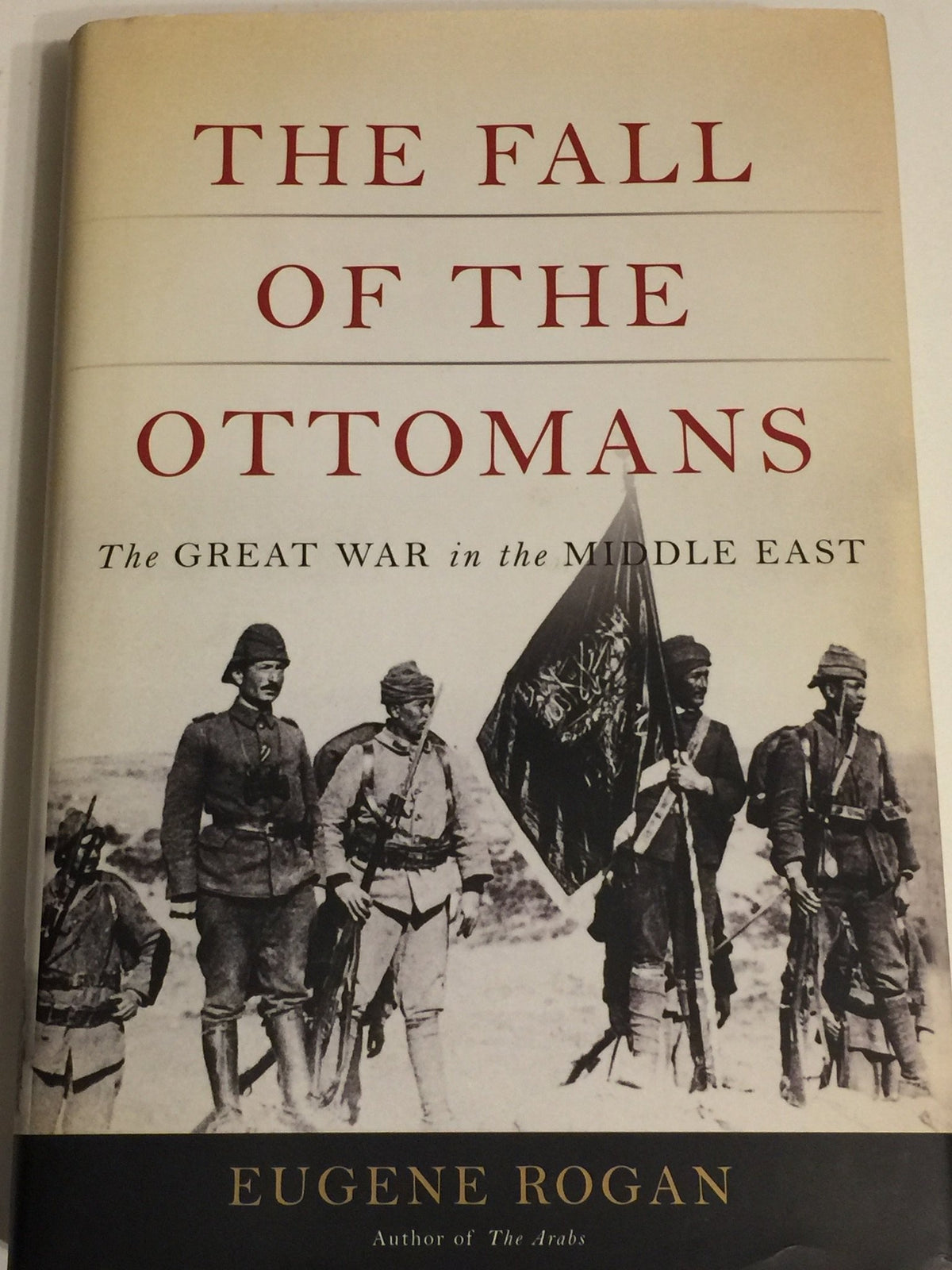 The Fall of the Ottomans: The Great War in the Middle East book cover