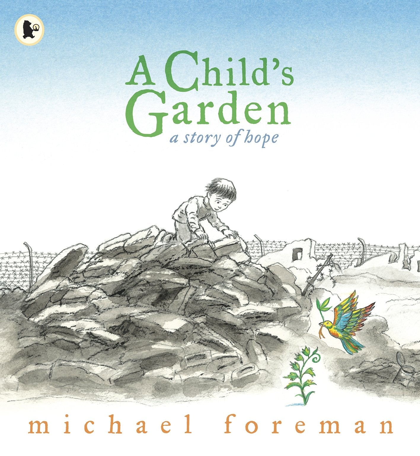 A Child's Garden: A Story of Hope by Michael Foreman (Author, Illustrator) book cover