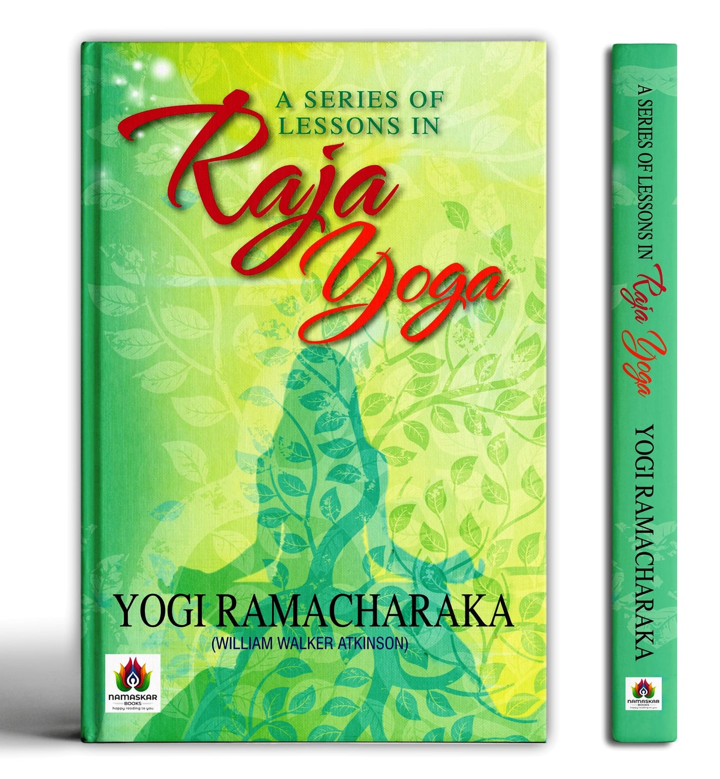 A SERIES OF LESSONS IN RAJA YOGA by Yogi Ramacharaka
