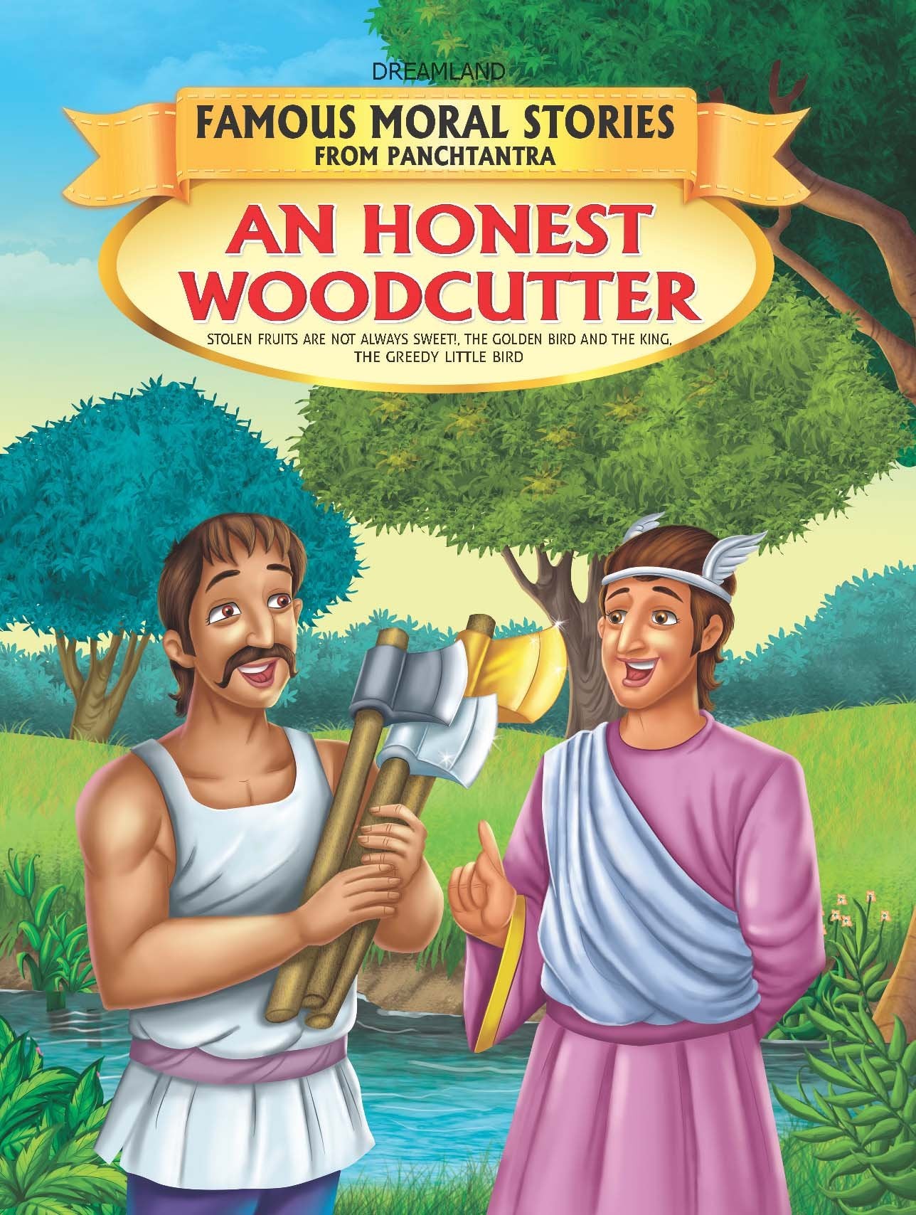 An Honest Woodcutter - Book 13 (Famous Moral Stories from Panchtantra) book cover