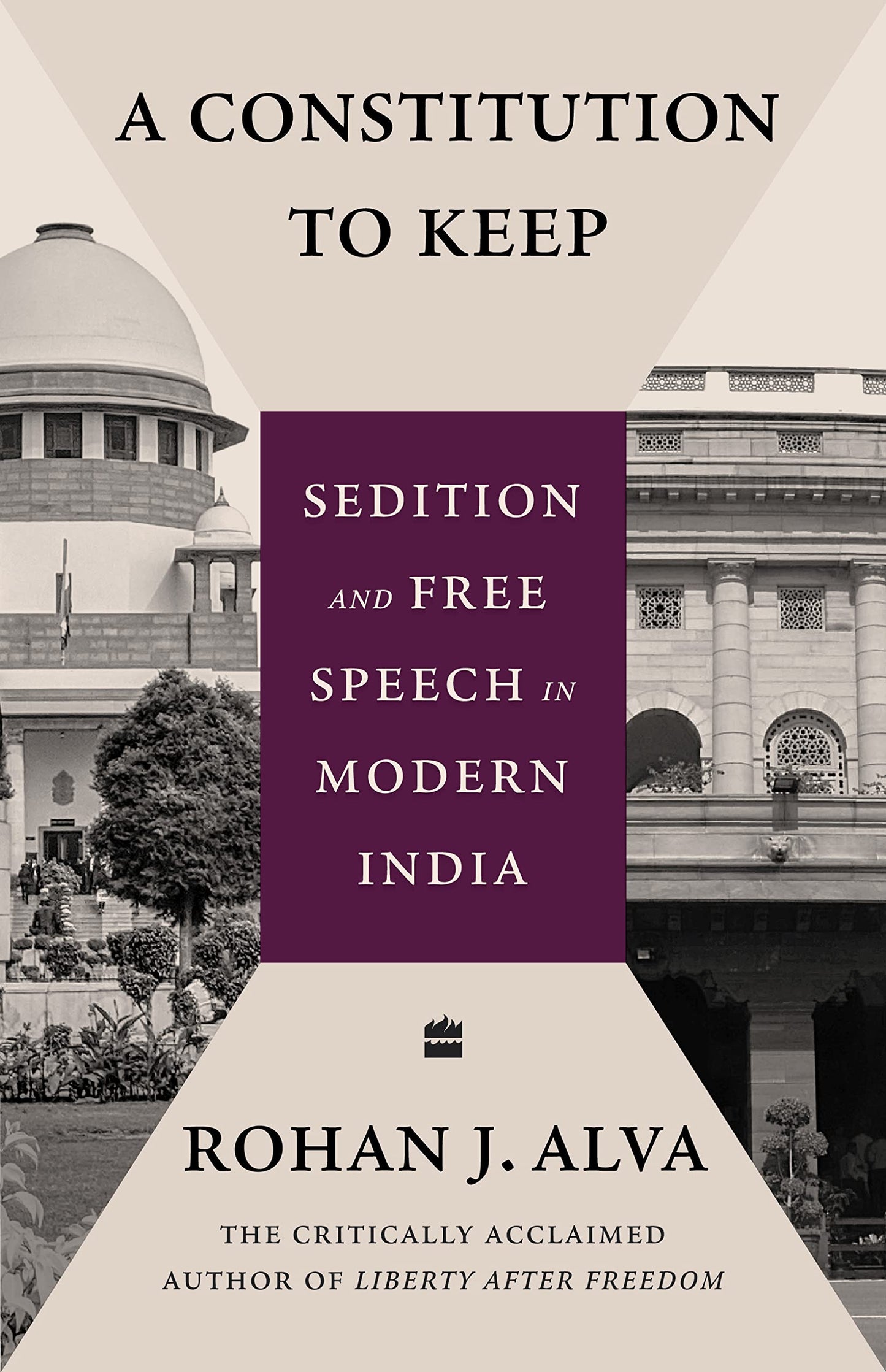 A Constitution to Keep: Sedition and Free Speech in Modern India book cover