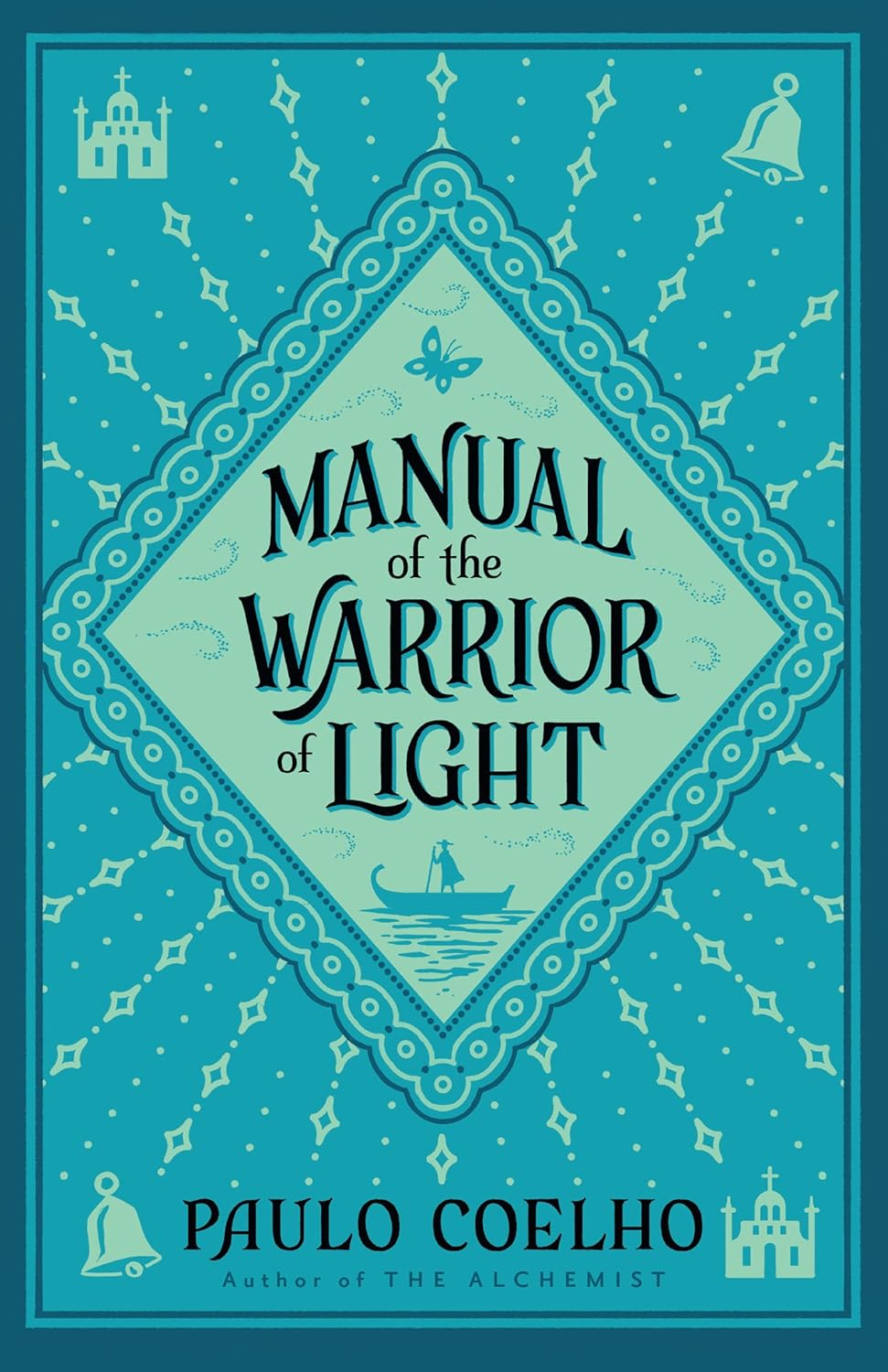 Manual of the Warrior of Light by Paulo Coelho