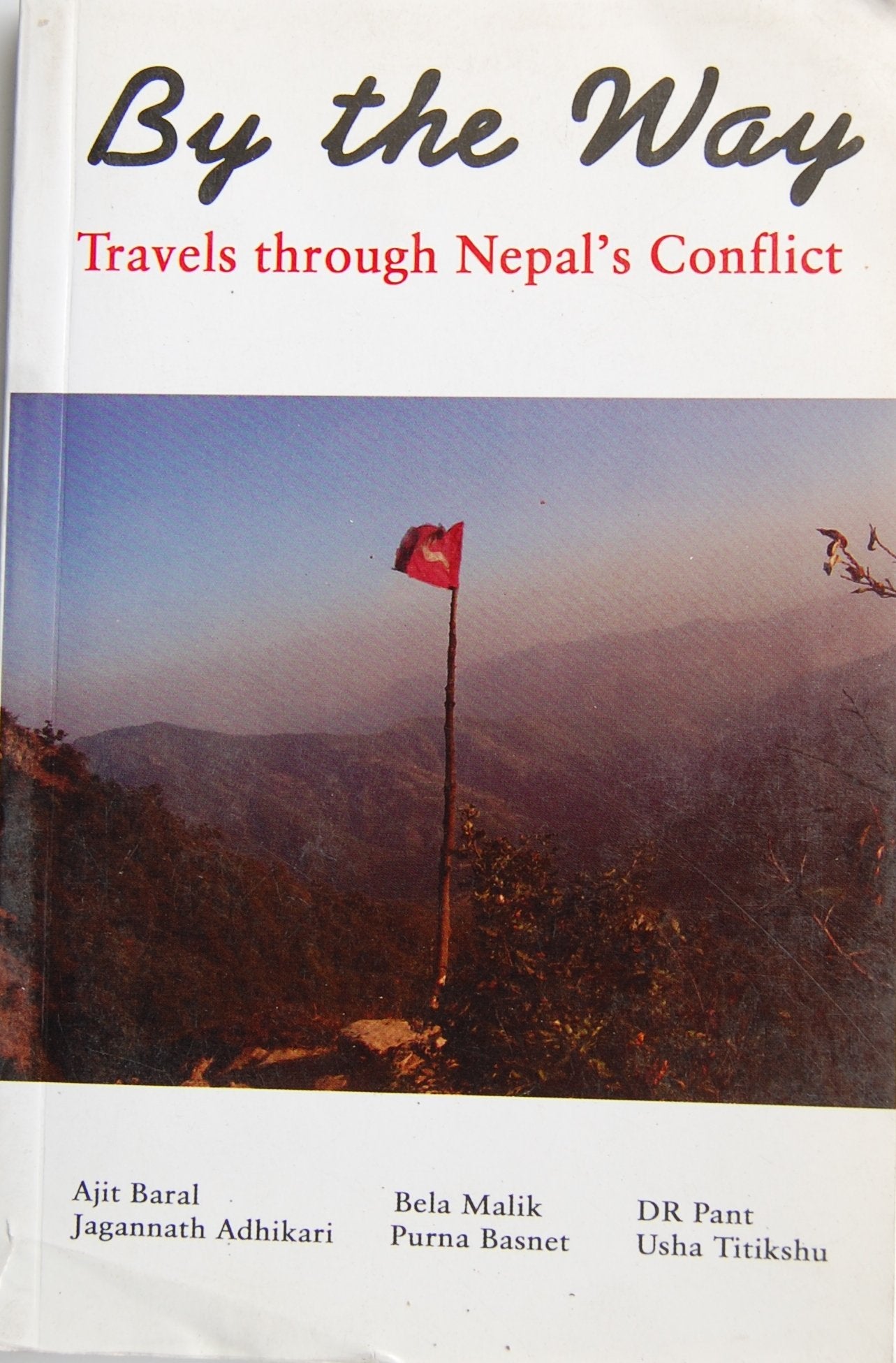 By the Way: Travels Through Nepal`s Conflict book cover