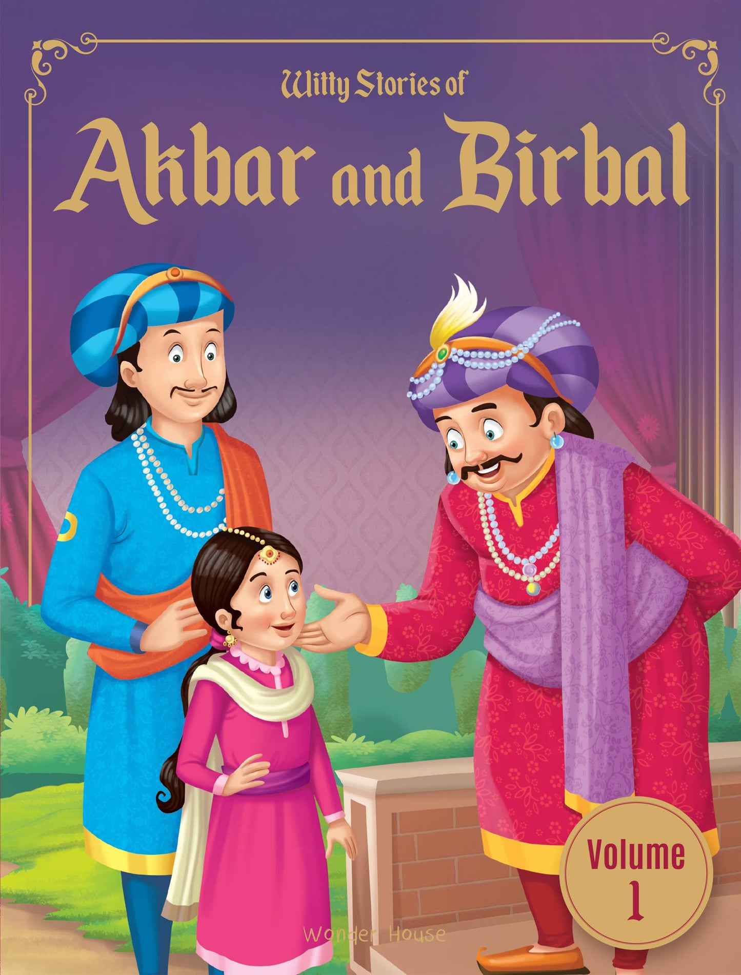Witty Stories of Akbar and Birbal - Volume 1: Illustrated Humorous Stories For Kids book cover