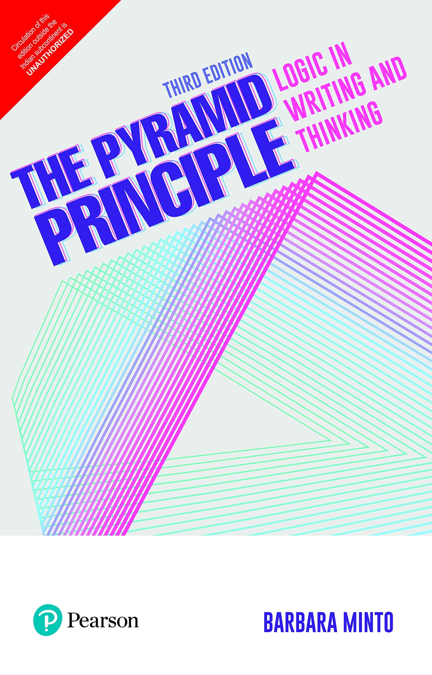 The Pyramid Principle: Logic In Writing And Thinking,3/E book cover