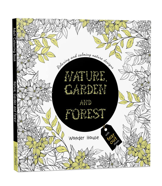 Nature, Garden and Forest: Colouring Books for Adults with Tear Out Sheets