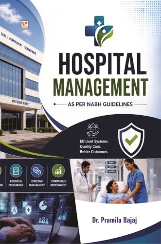 Hospital Management as per NABH Guidelines by Dr. Pramila Bajaj (Hospital Management Series)