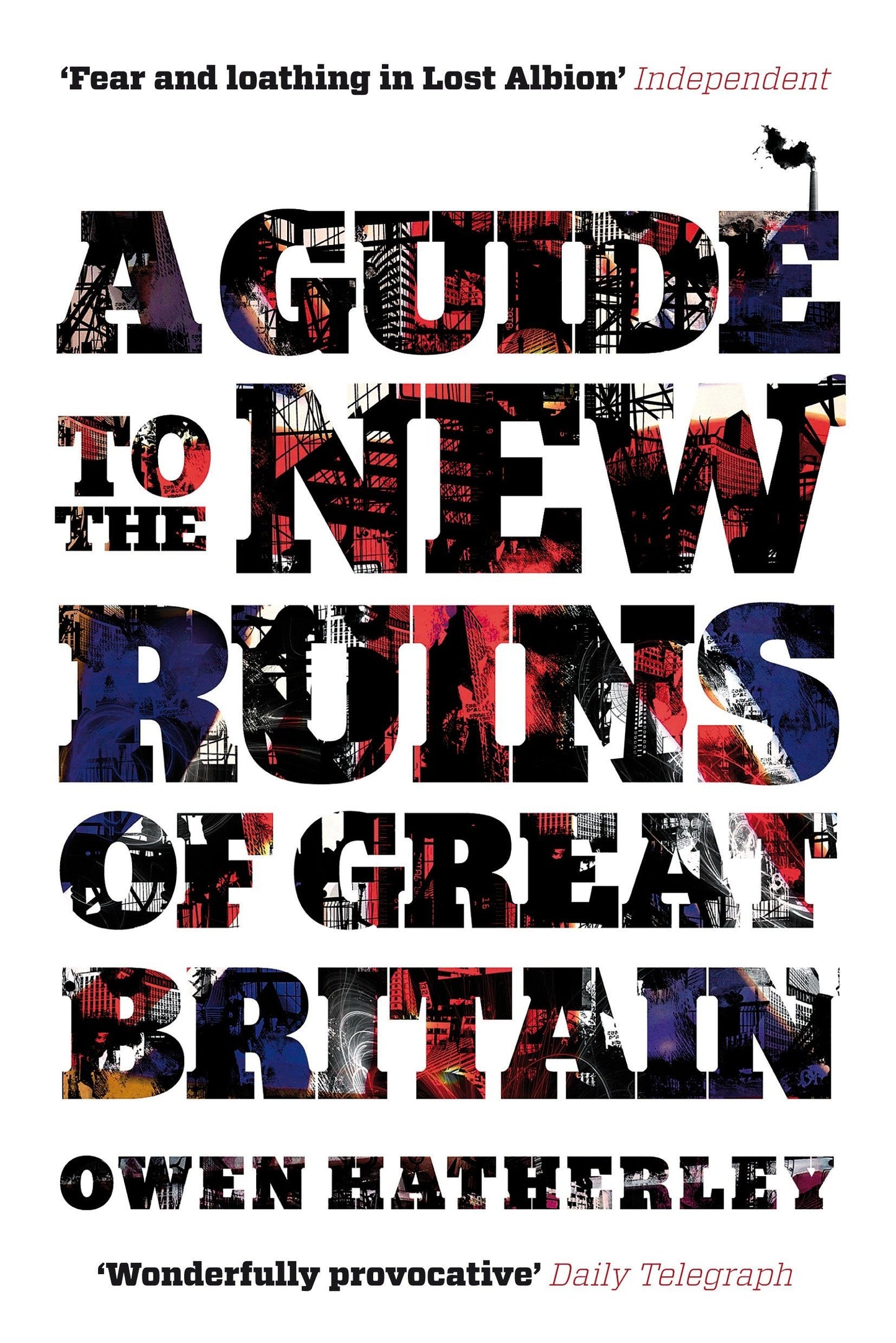 A Guide to the New Ruins of Great Britain by Owen Hatherley (Author) book cover