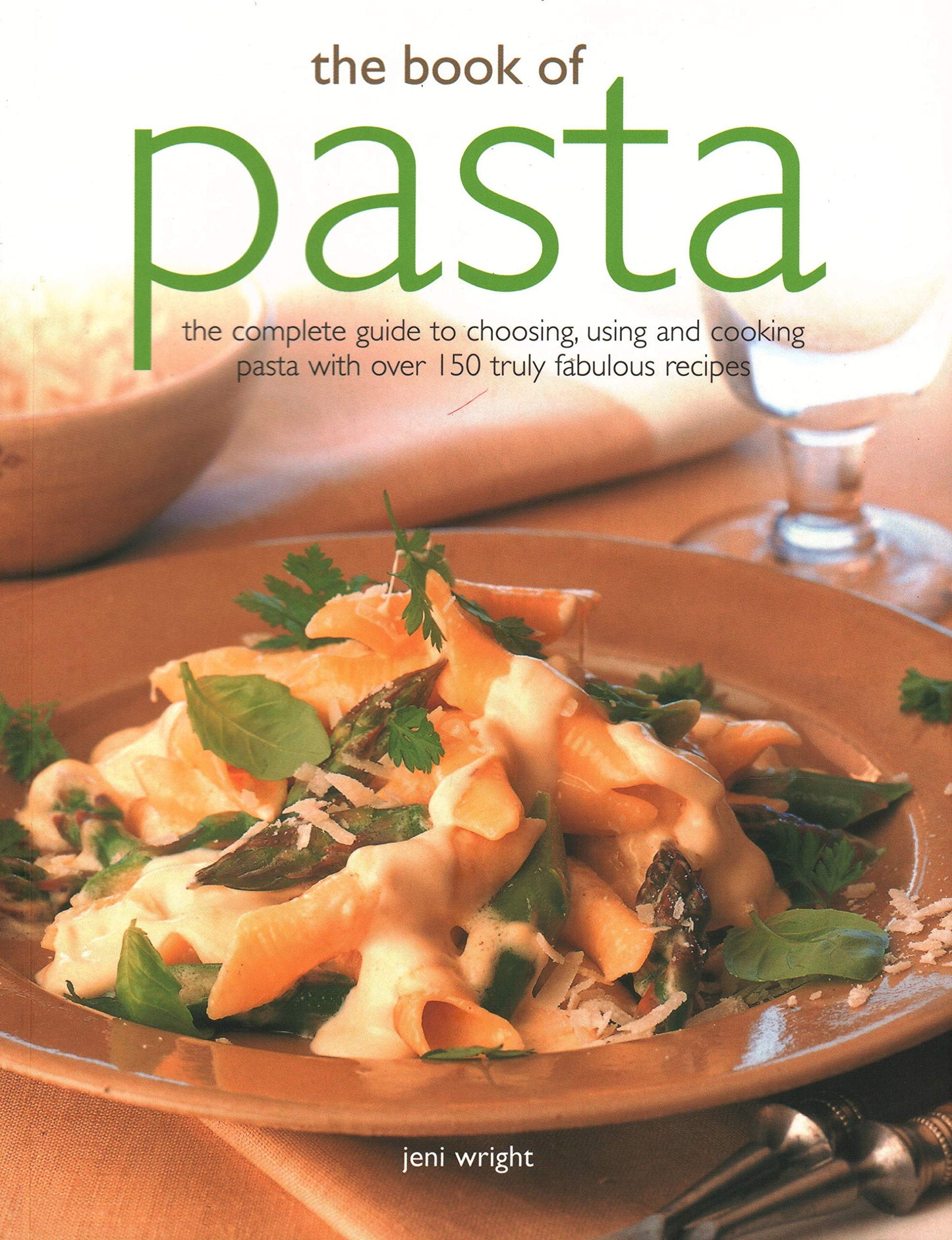 THE BOOK OF PASTA THE COMPLETE GUIDE TO CHOSING book cover