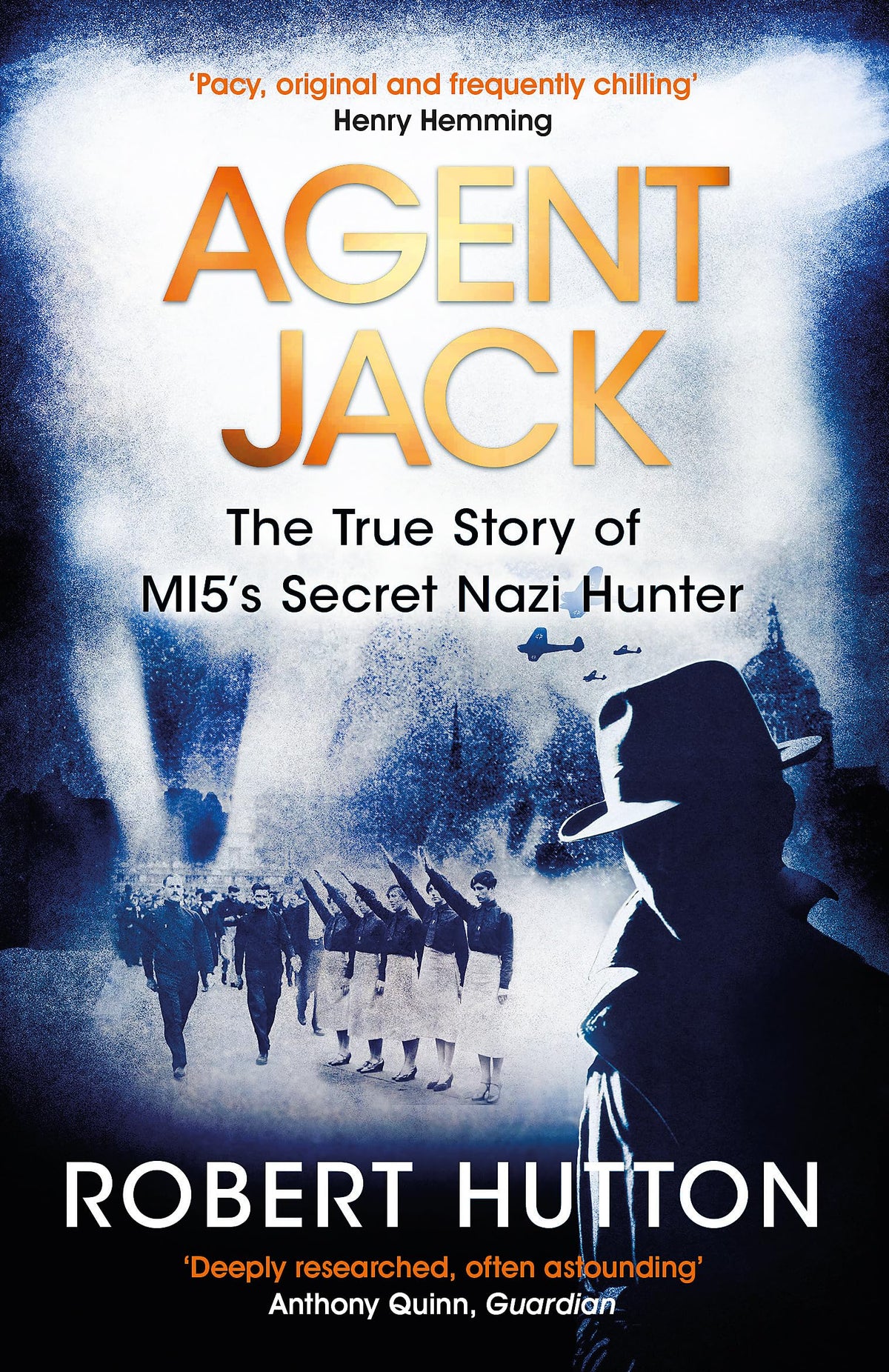 AGENT JACK: THE TRUE STORY OF MI5S SECRET NAZI HUNTER book cover