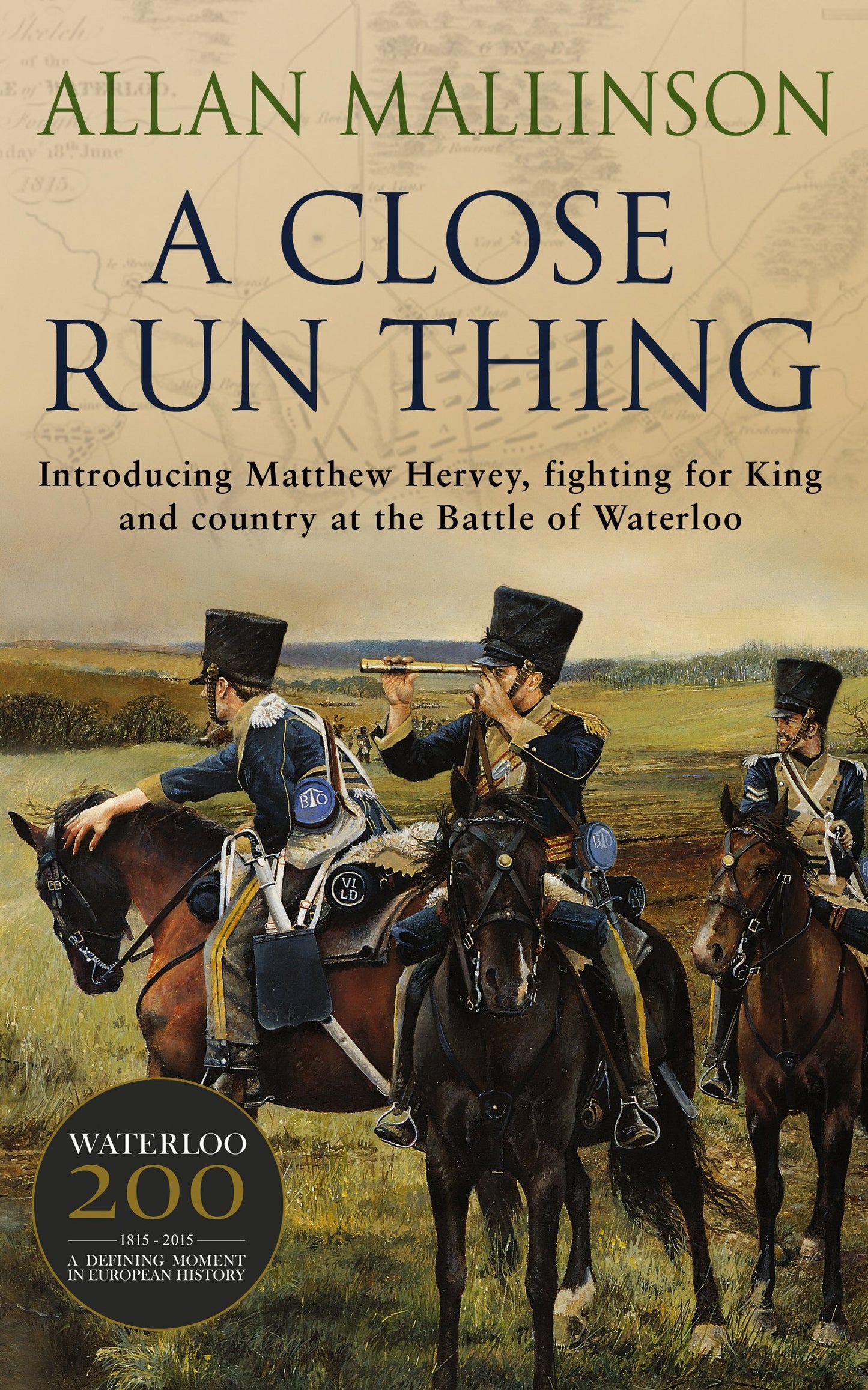 A Close Run Thing (The Matthew Hervey Adventures: 1): A high-octane and fast-paced military action adventure guaranteed to have you gripped! by Allan Mallinson book cover