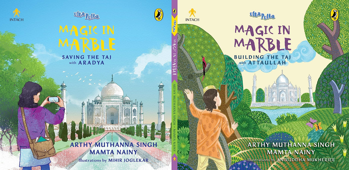 Ulta-Pulta Series, INTACH: Magic In Marble: Building The Taj With Attaullah & Saving The Taj With Ar book cover