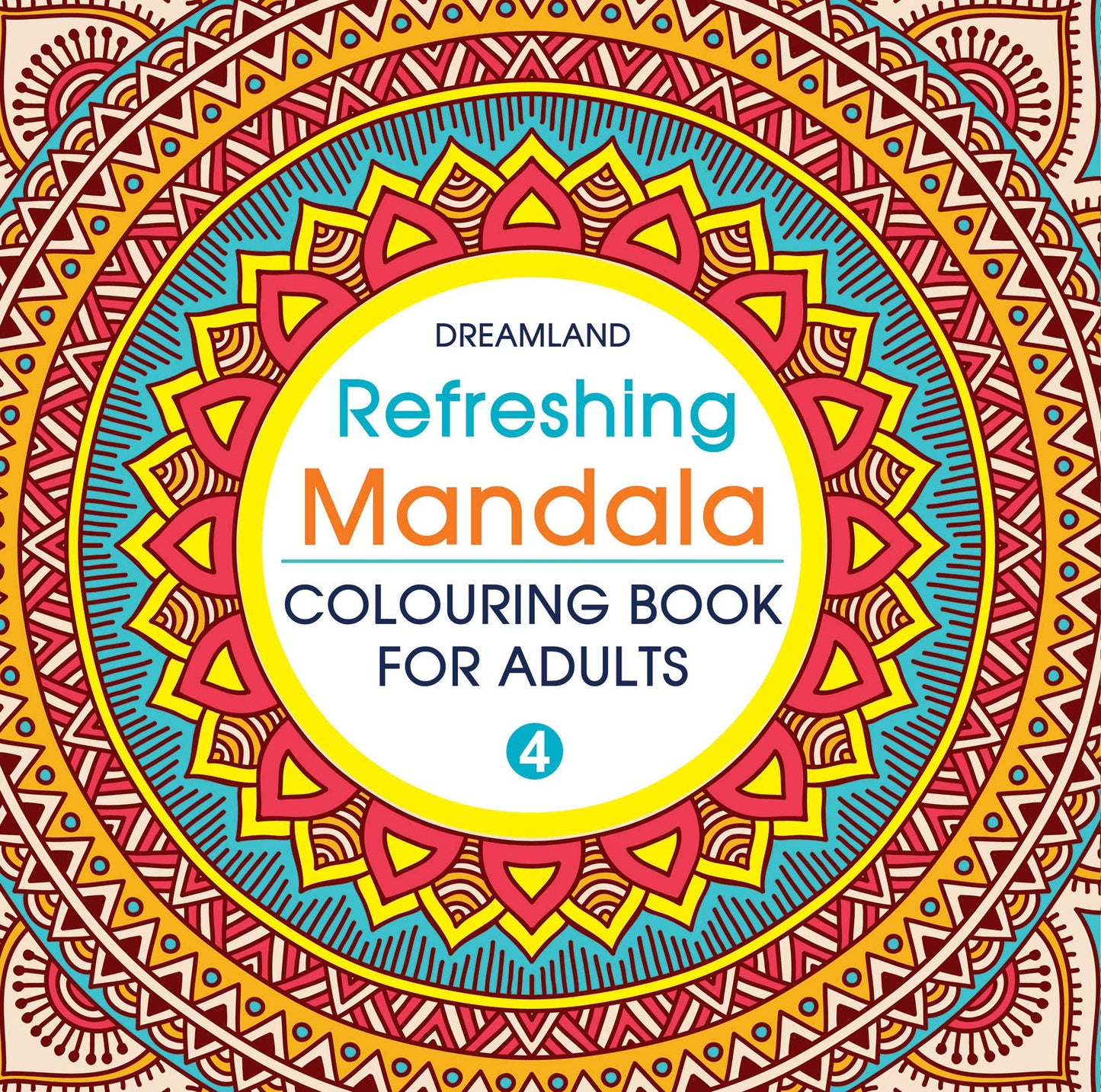 Refreshing Mandala - Colouring Book for Adults Book 4 by Dreamland Publications (Author) book cover