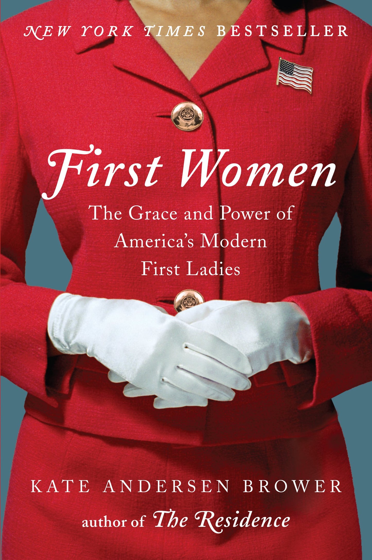 First Women: The Grace and Power of Americas Modern First Ladies book cover