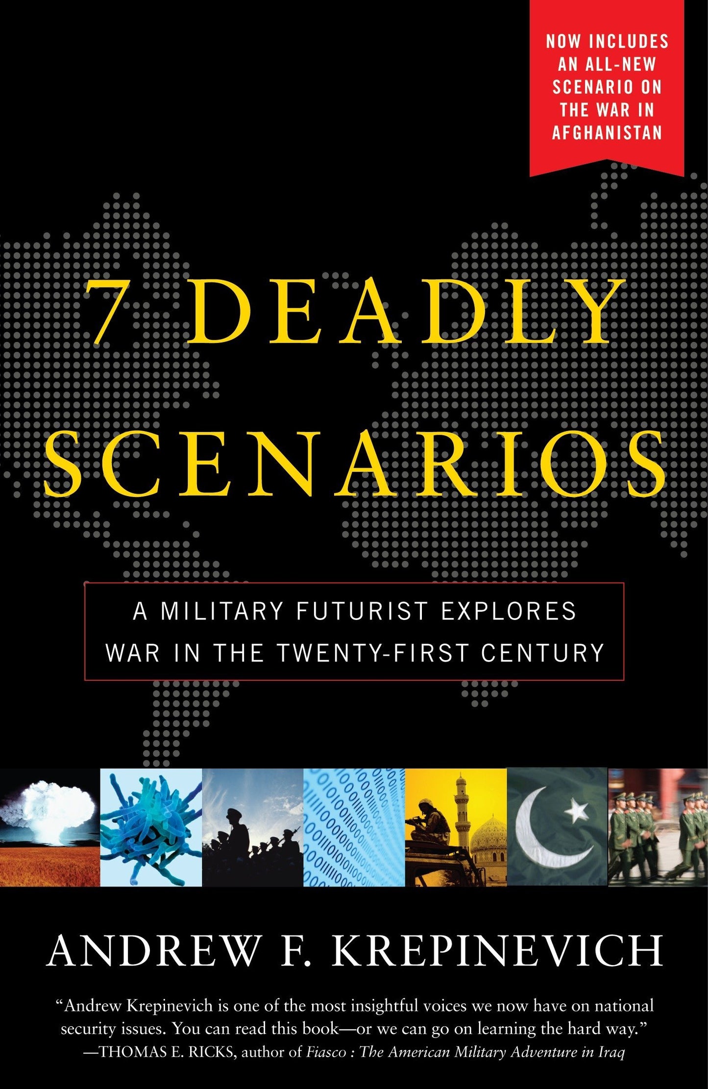 7 Deadly Scenarios: A Military Futurist Explores the Changing Face of War in the 21st Century by Andrew Krepinevich (Author) book cover