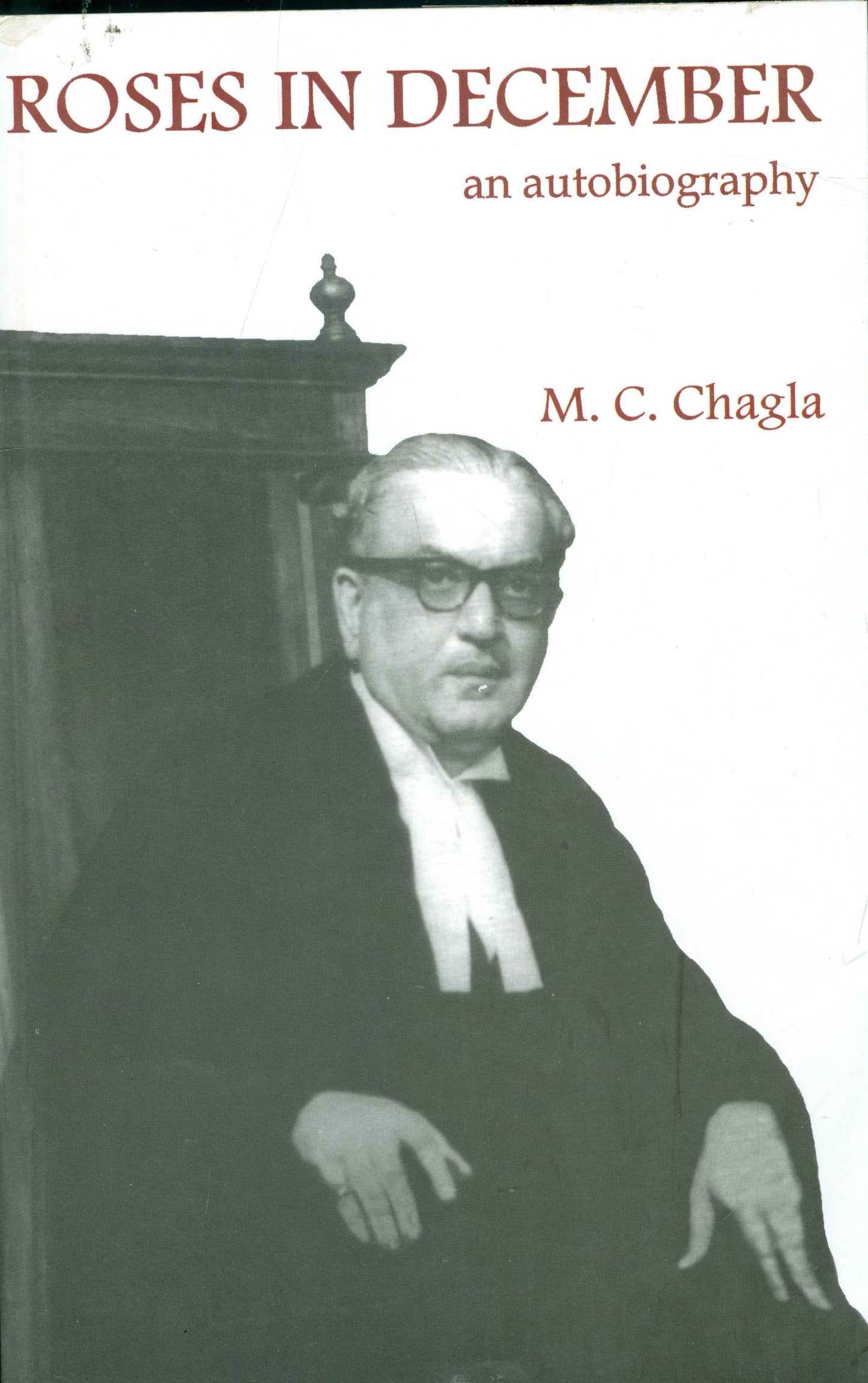 Roses in December an Auto Biography by M C Chagla (Author) book cover