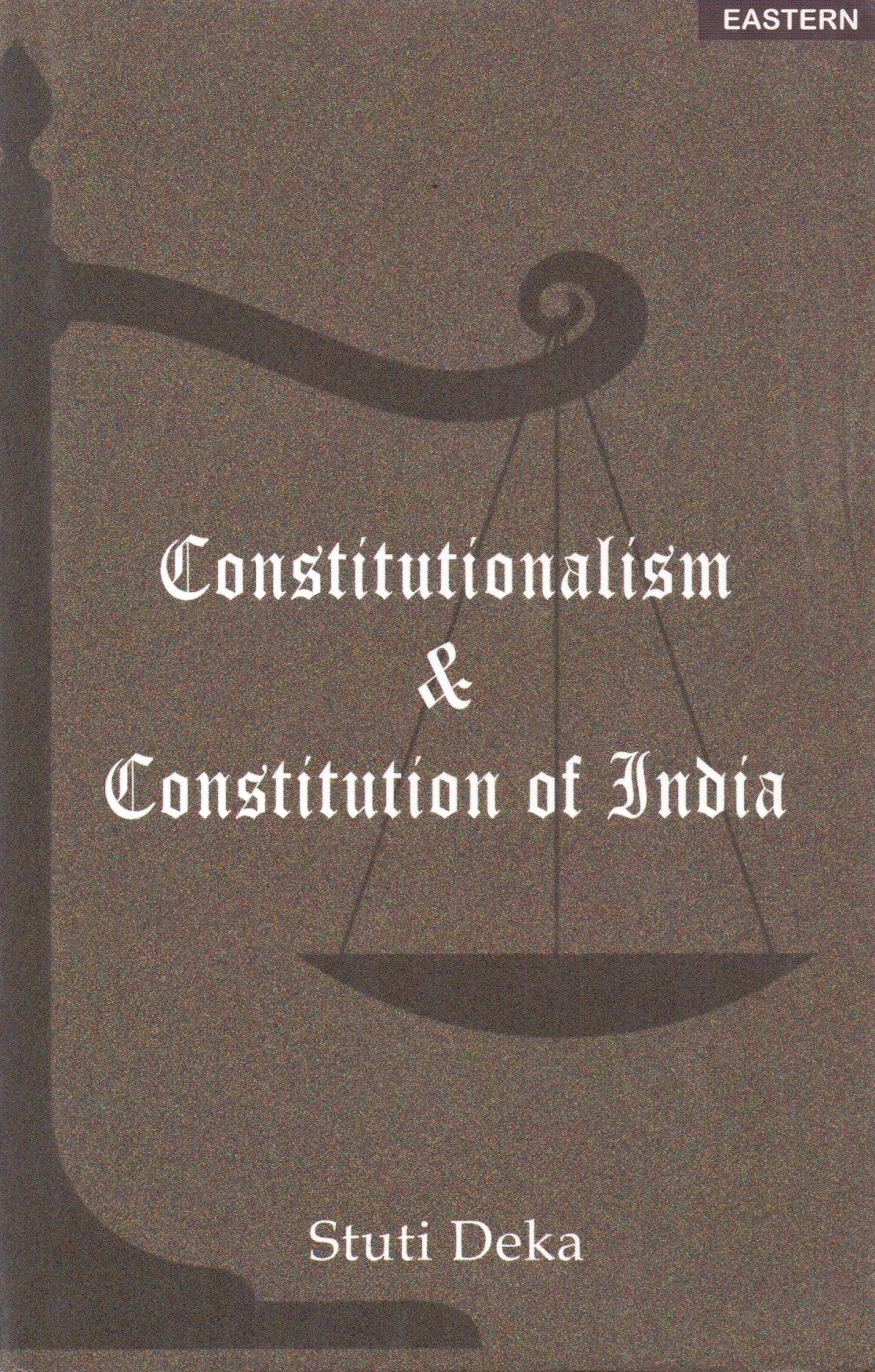 Constitutionalism and Constitution of India book cover