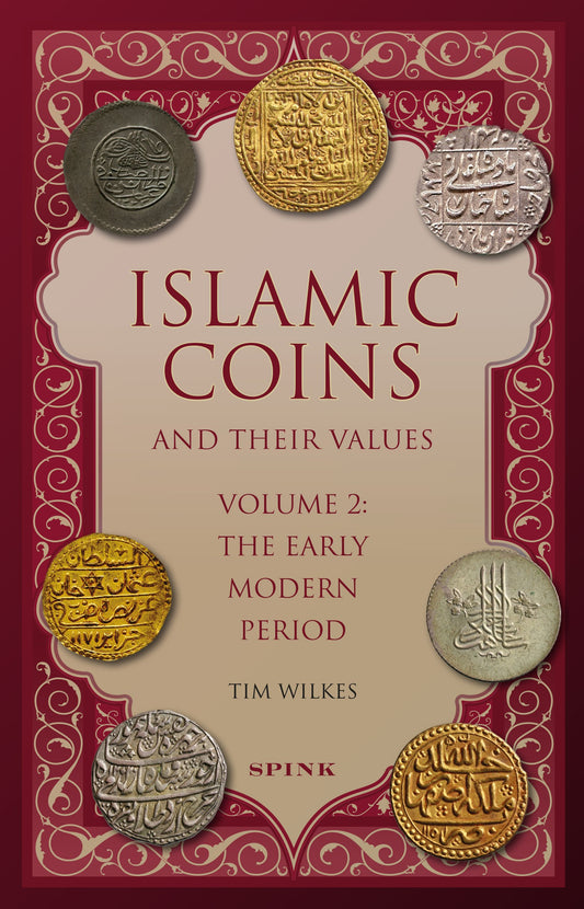 Islamic Coins & Their Values: Volume 2 – The Early Modern Period