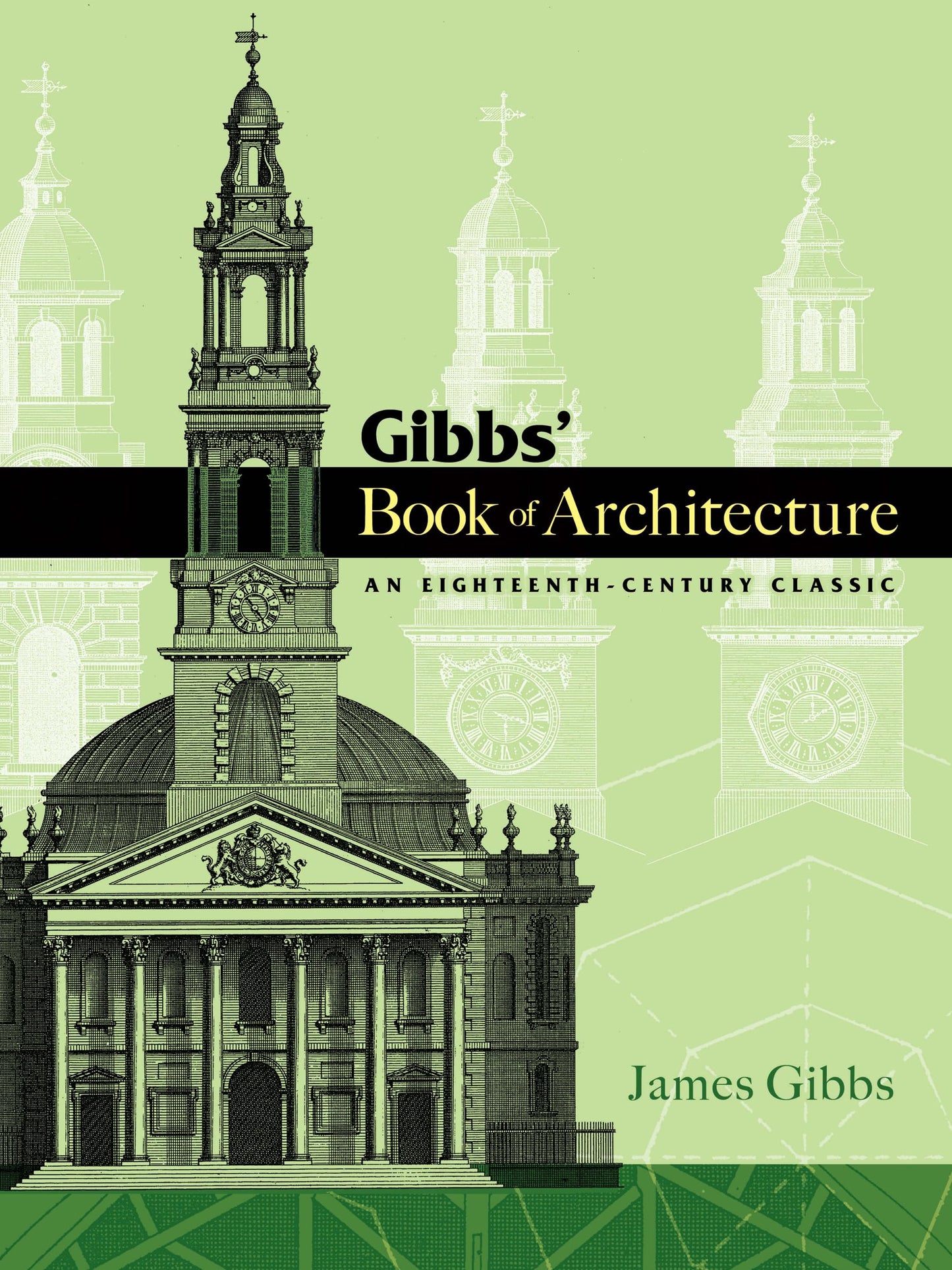 GIBBS BOOK OF ARCHITECTURE: AN EIGHTEENTH-CENTURY CLASSIC book cover