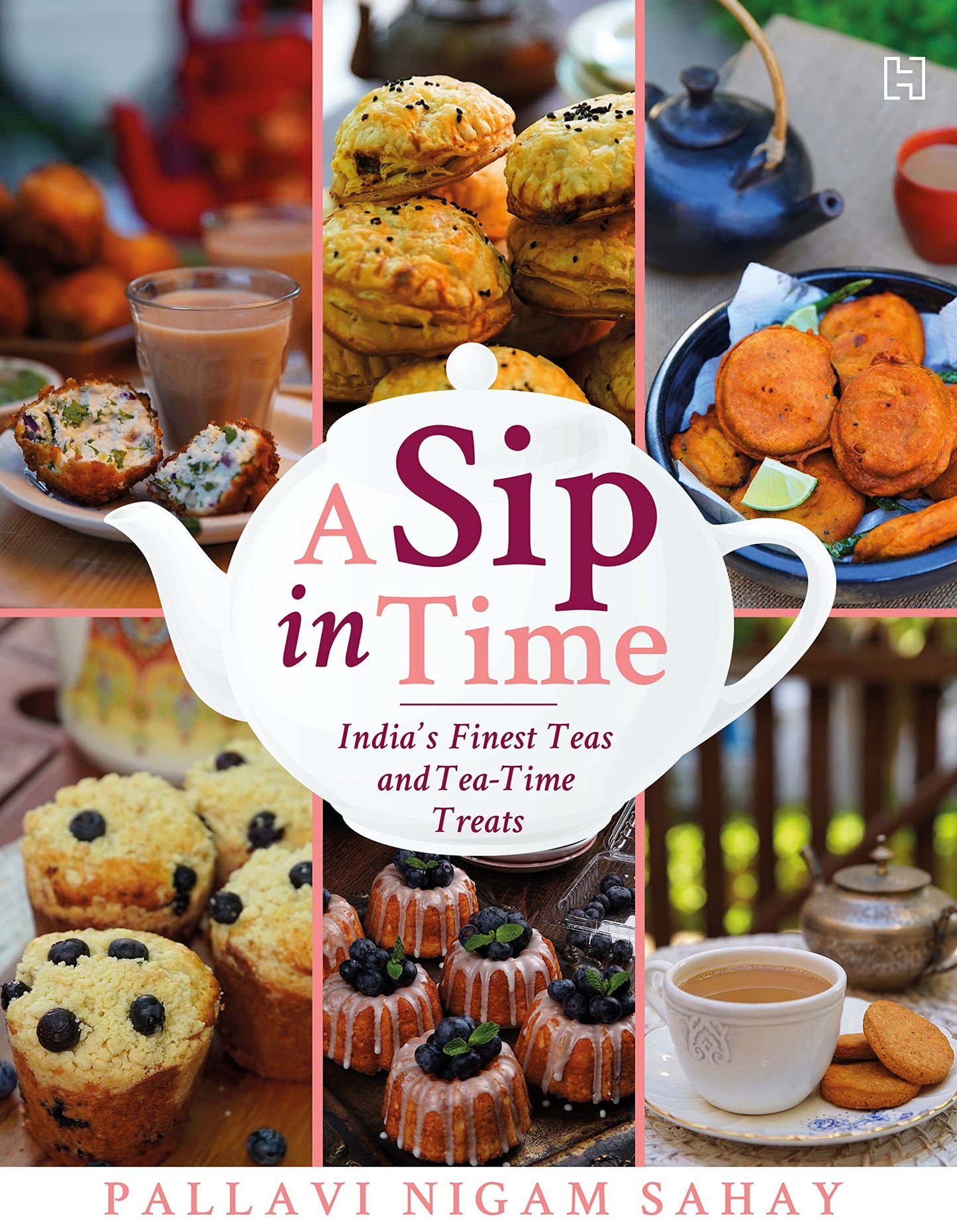 A Sip in Time: India’s Finest Teas and Teatime Treats book cover