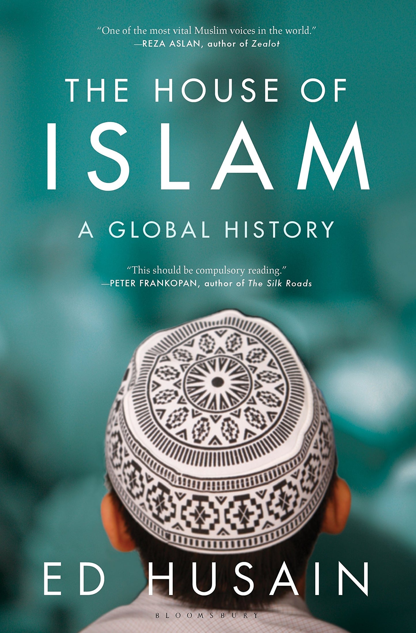 The House of Islam: A Global History book cover