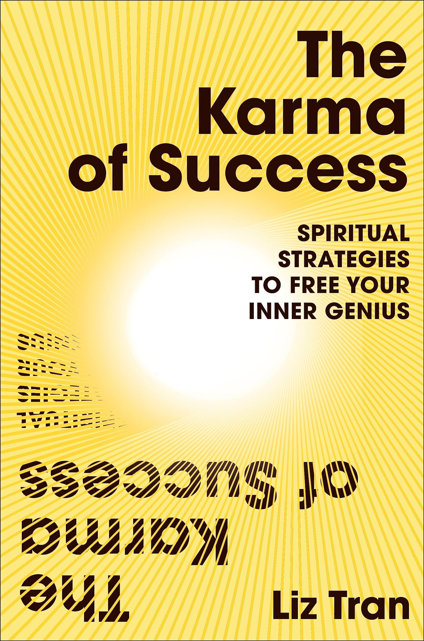 The Karma of Success: Spiritual Strategies to Free Your Inner Genius book cover