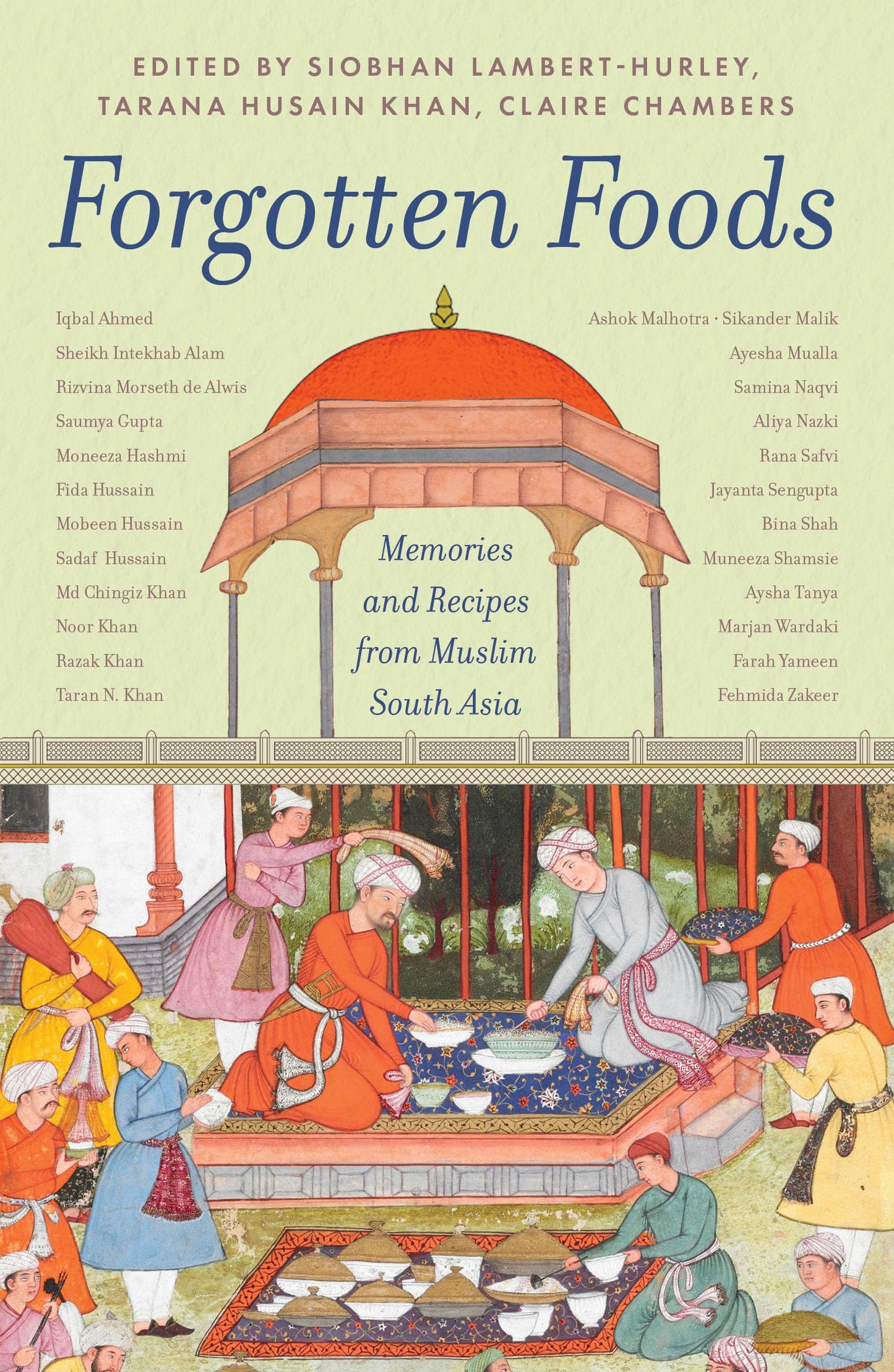 Forgotten Foods: Memories and Recipes from Muslim South Asia