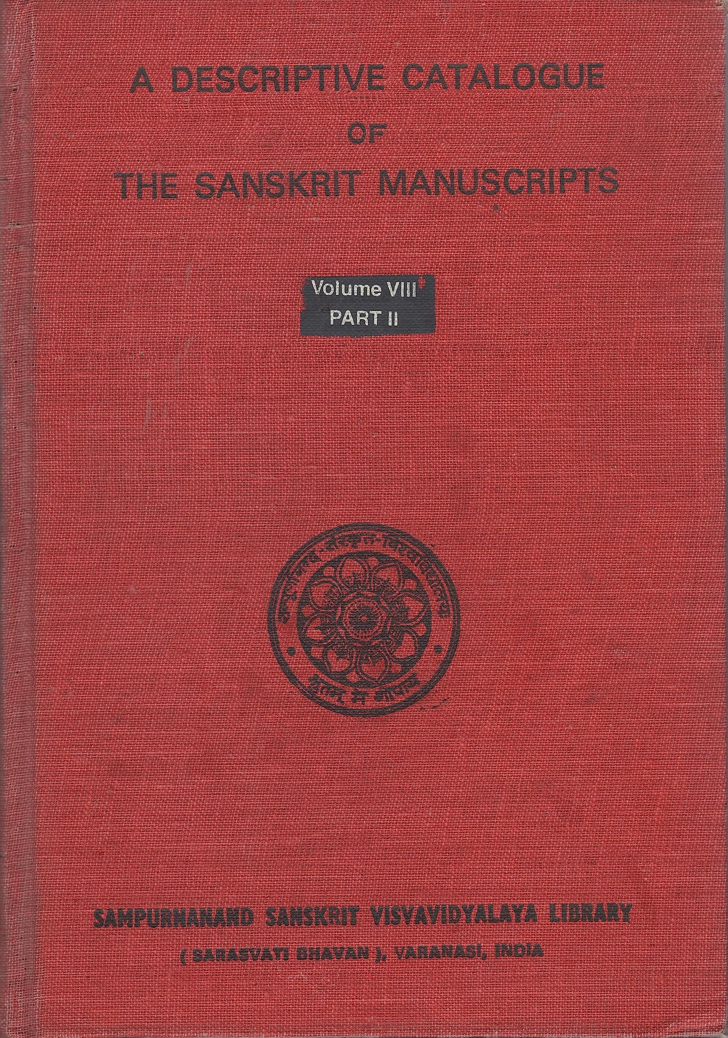 A Discriptive Catalogue of The Sanskrit Manuscripts Volume VIII Part II book cover